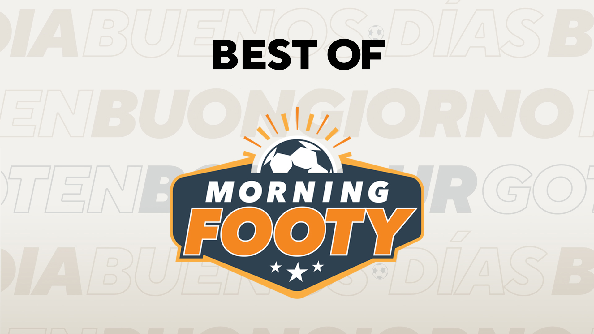 Best of Morning Footy