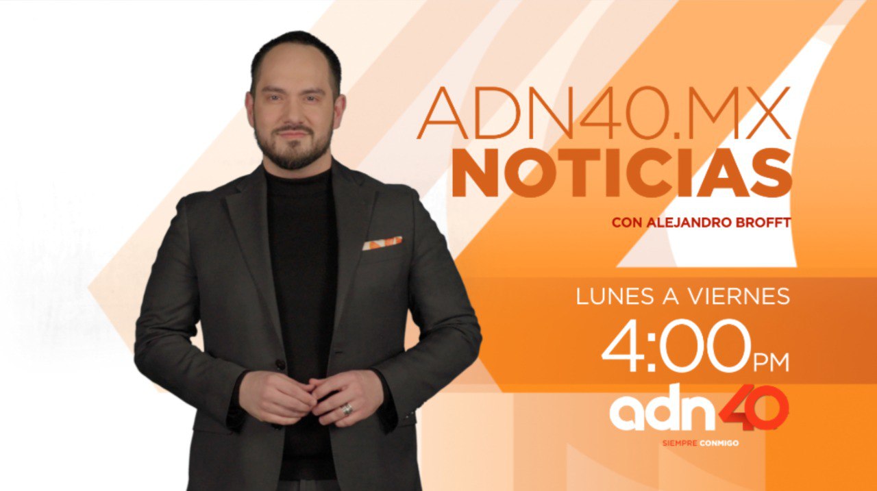 Adn40.mx con Alejandro Brofft