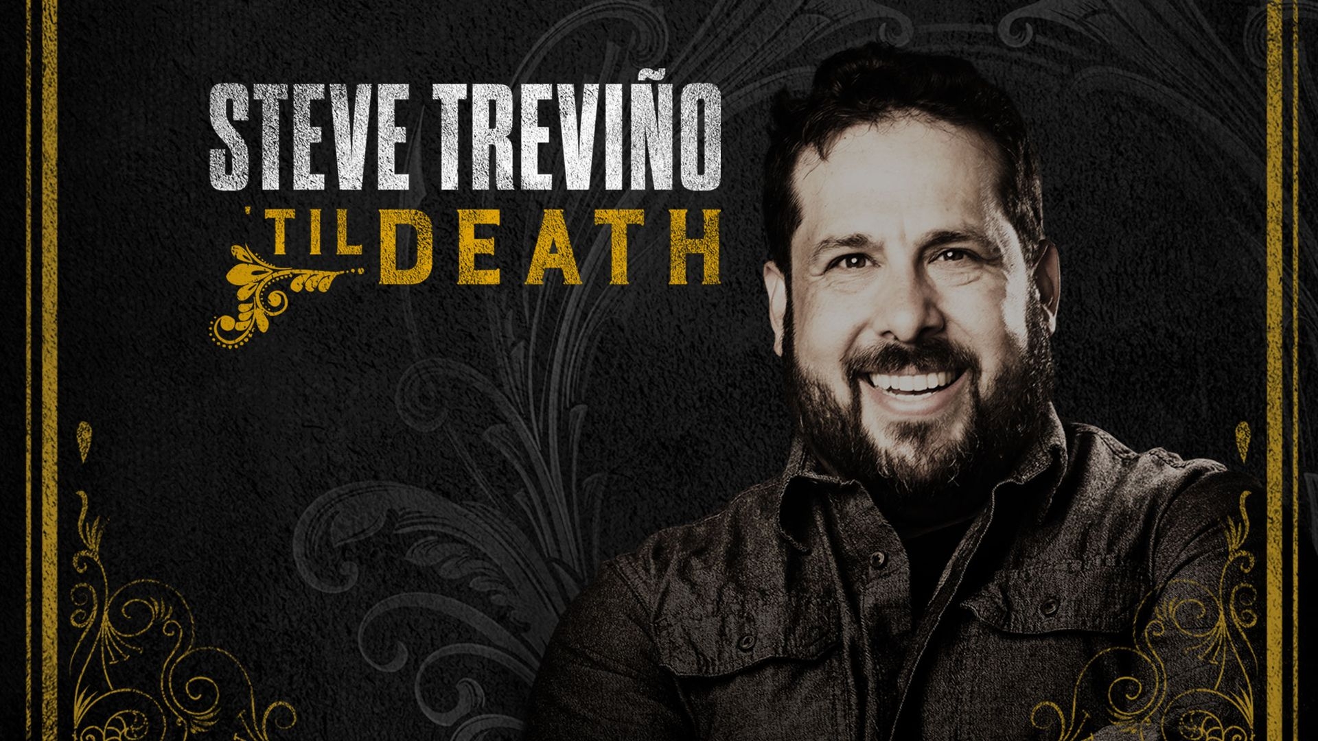 Steve Treviño: 'Til Death