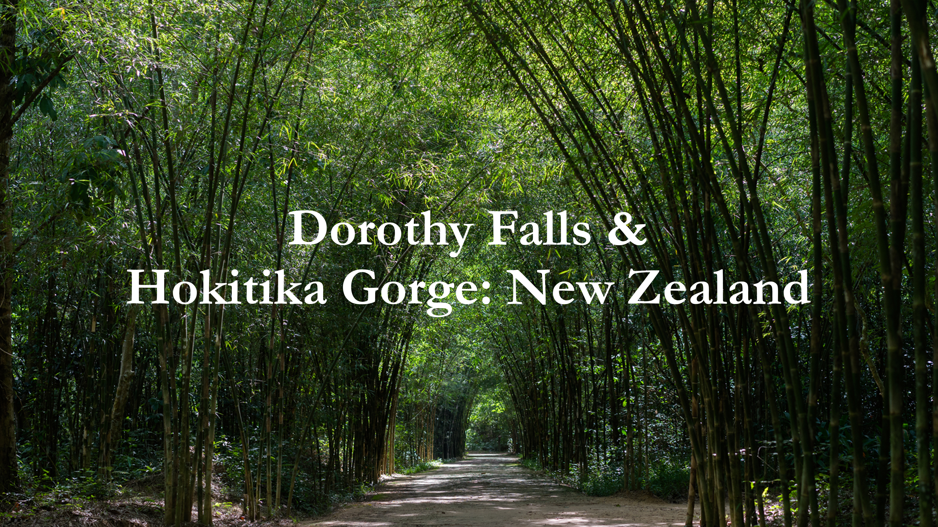 Dorothy Falls & Hokitika Gorge: New Zealand