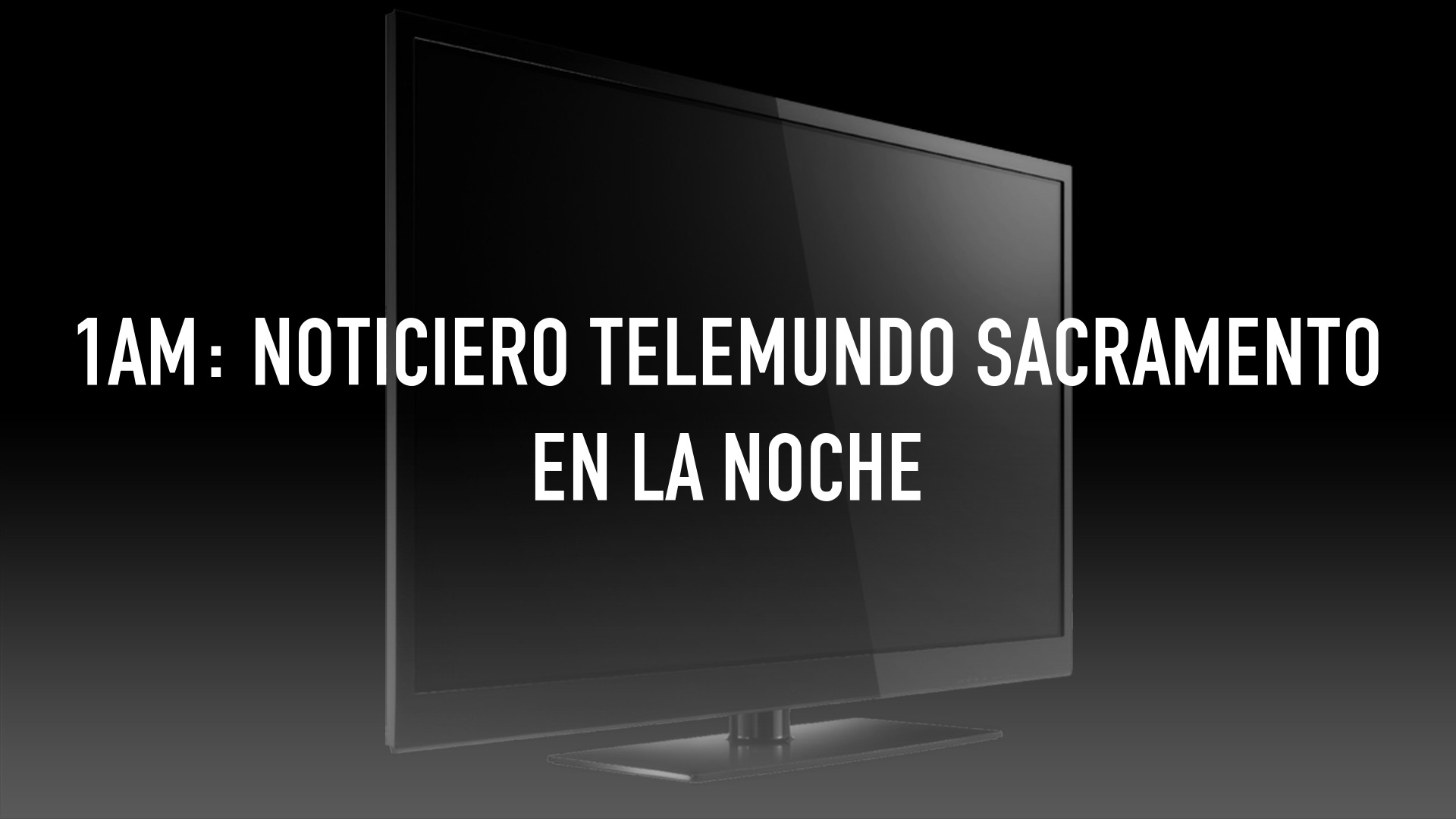 1am: Noticiero Telemundo Sacramento en la Noche