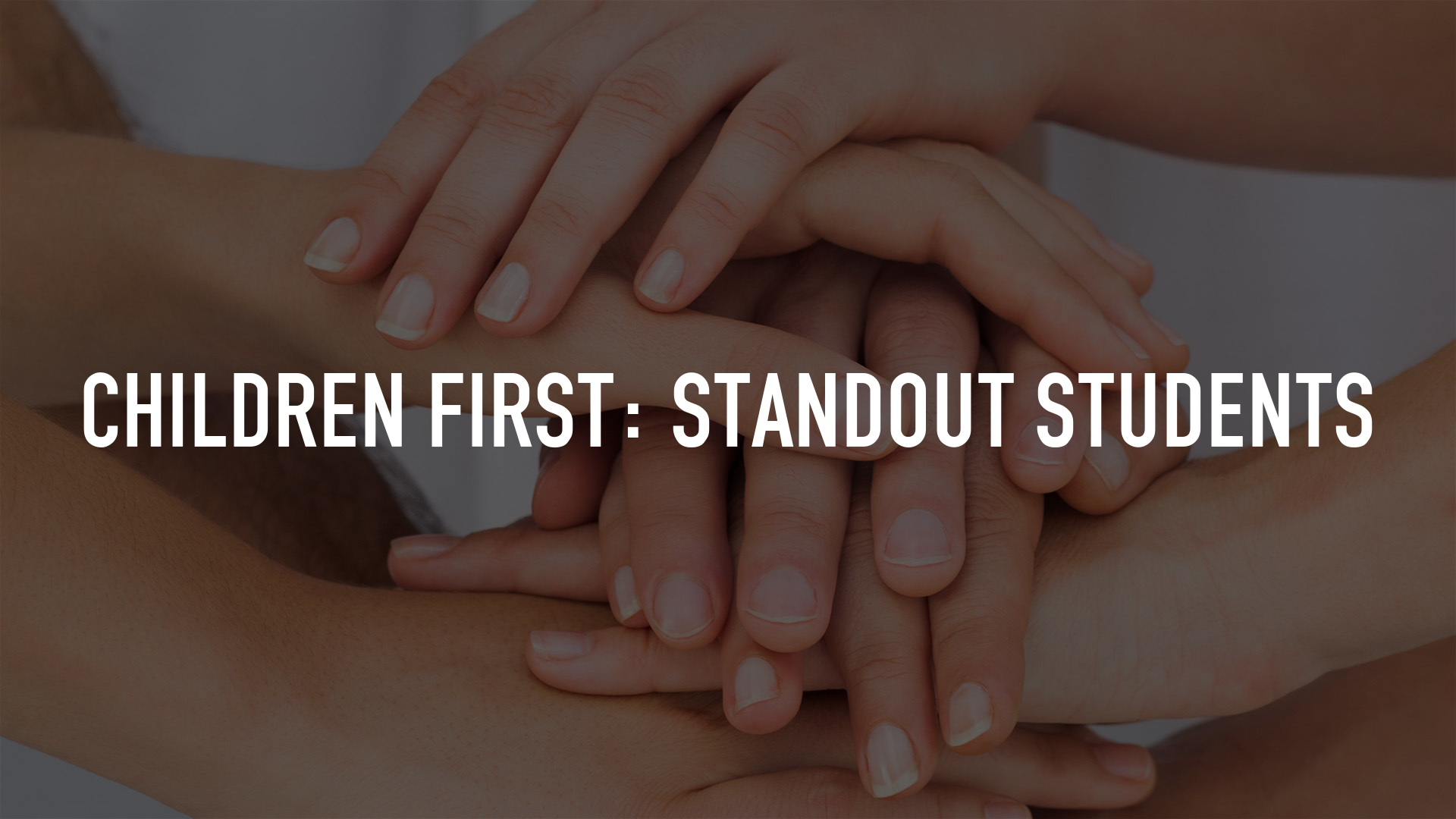 Children First: Standout Students