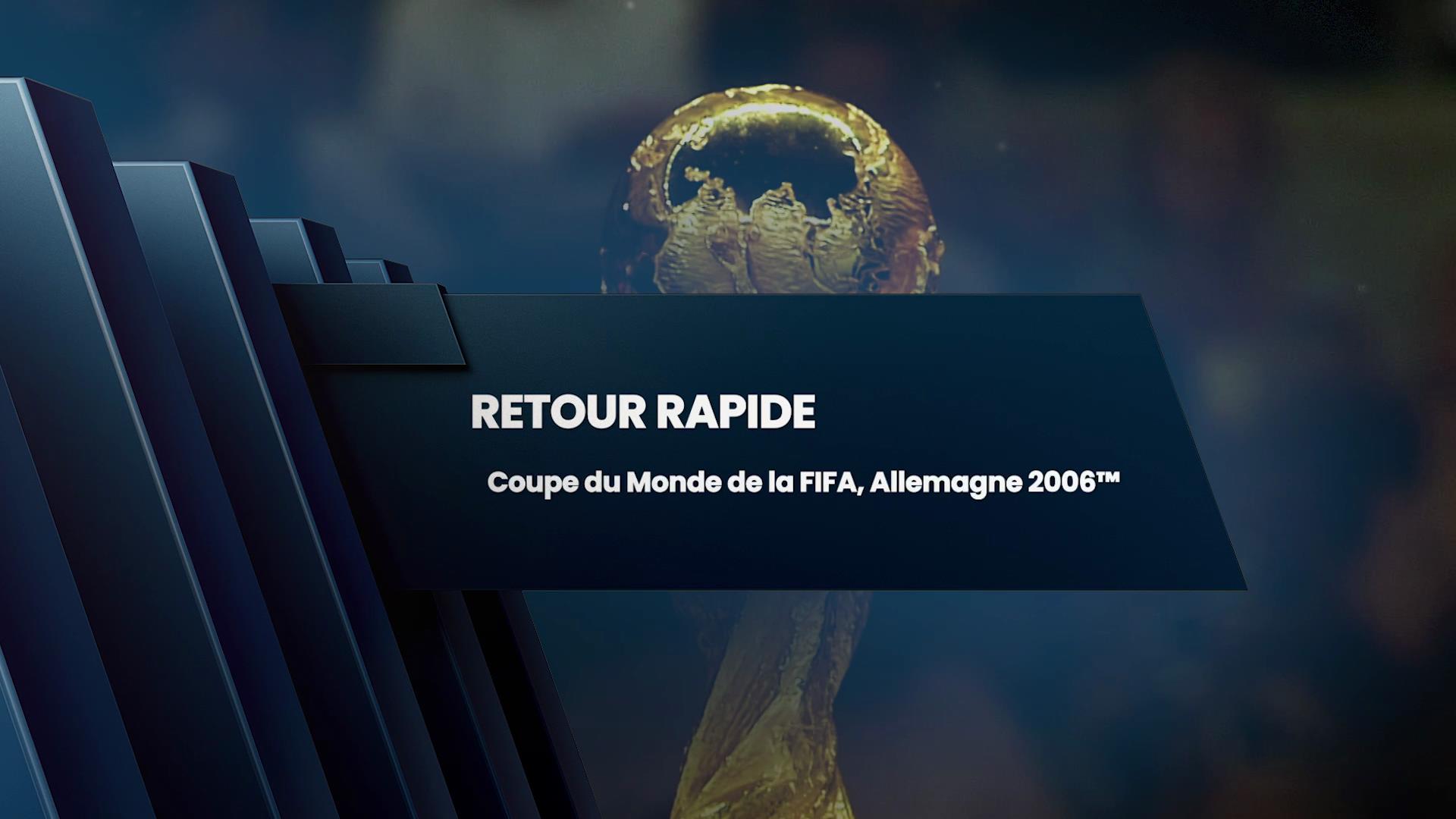 RETOUR RAPIDE : Coupe du Monde de la FIFA, Allemagne 2006™