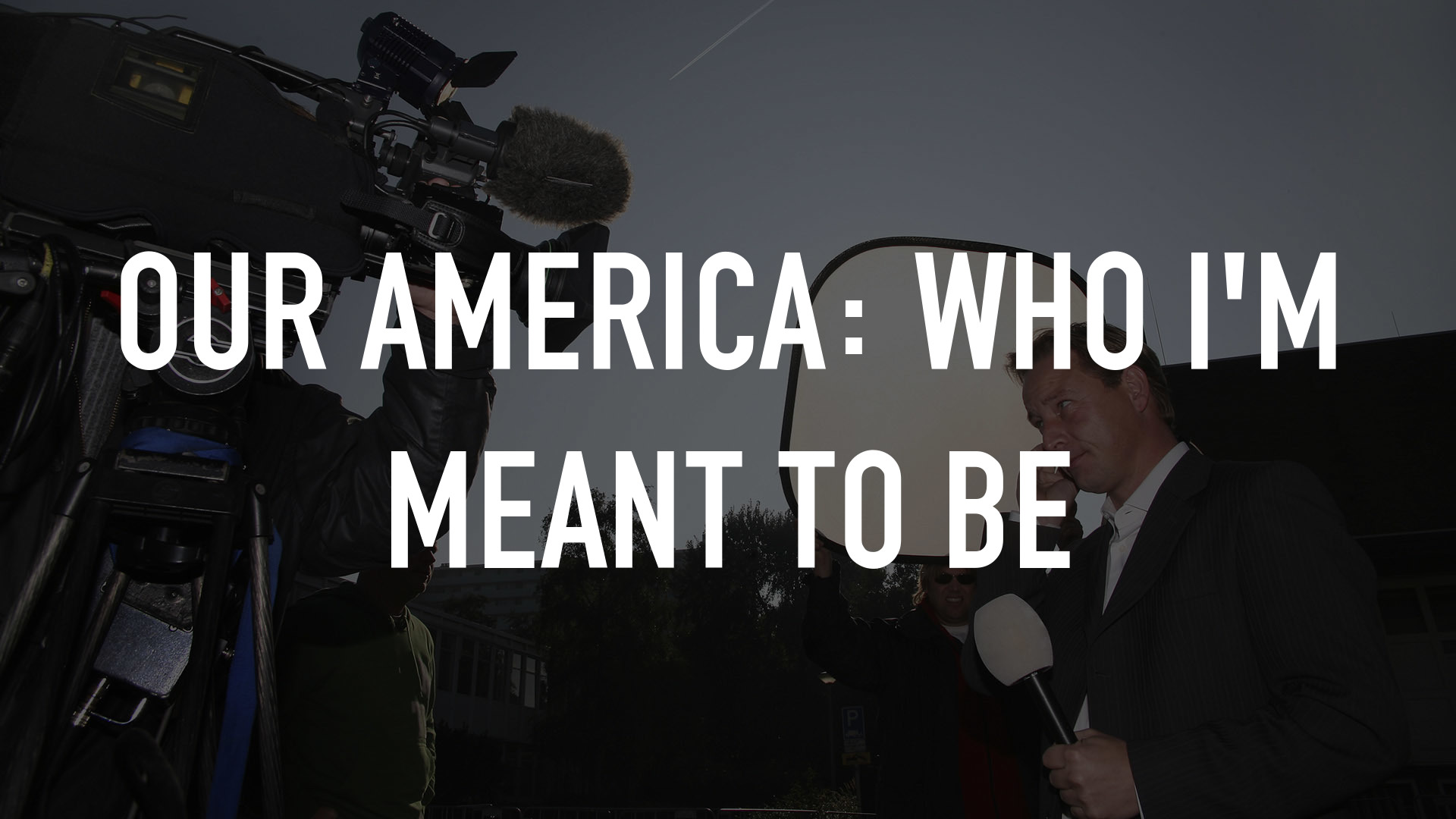 Our America: Who I'm Meant to Be