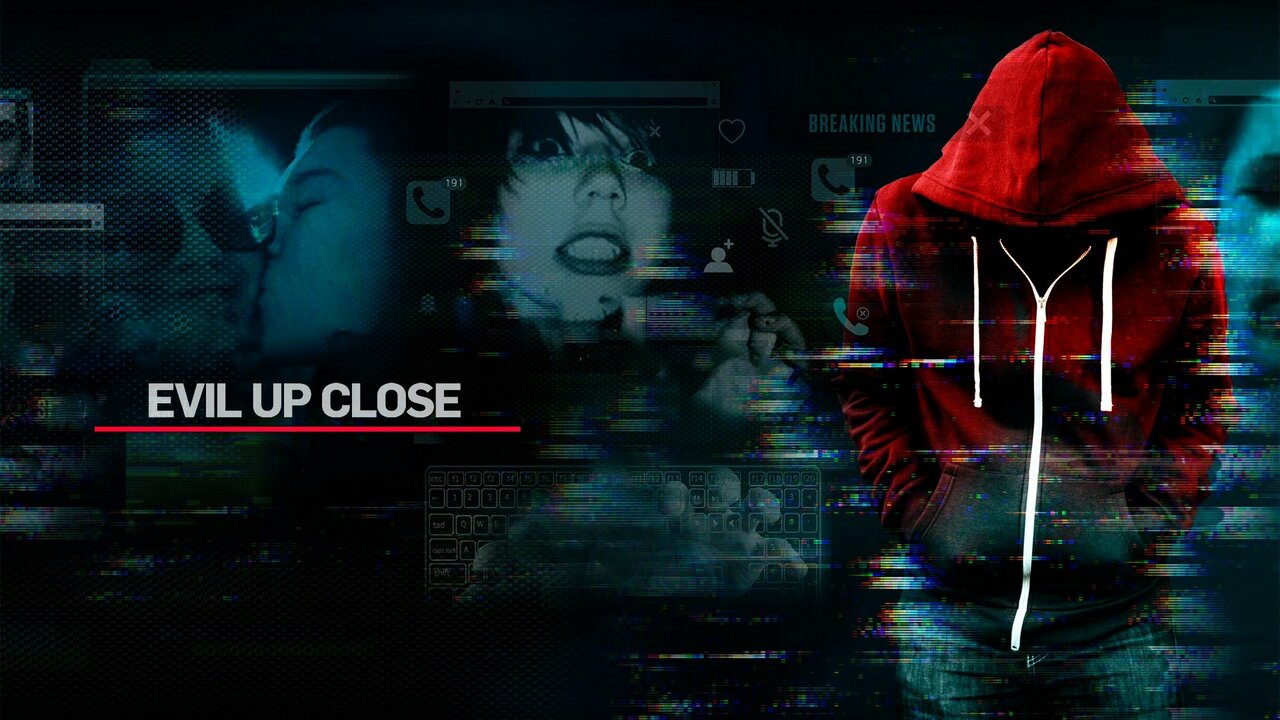 Evil Up Close