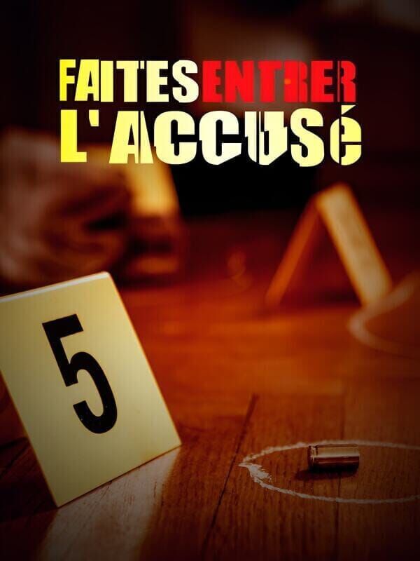 Faites entrer l'accusé