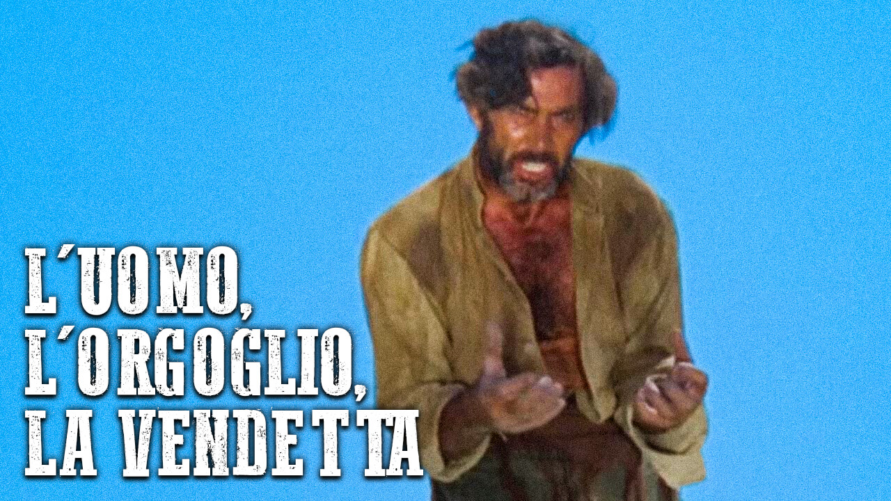 SpeciL'uomo, l'orgoglio, la vendetta