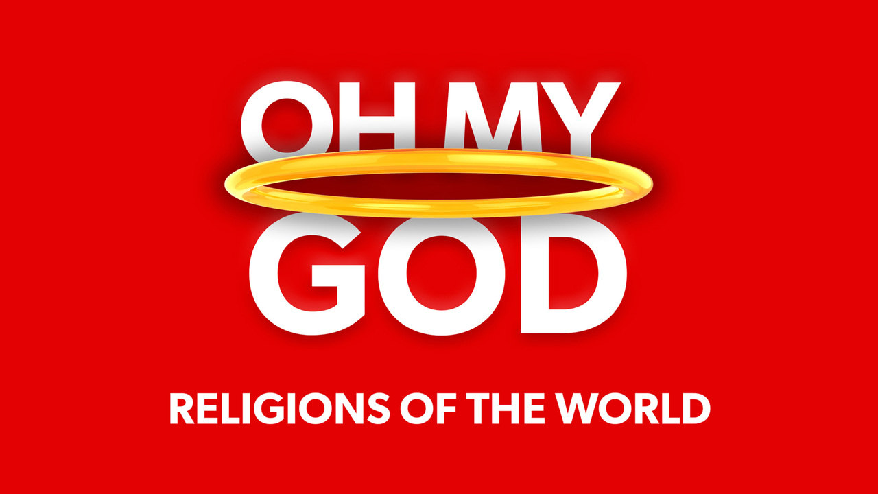 Oh My God!: Religions of the World