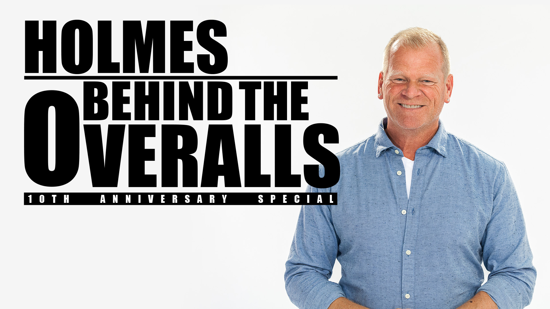 Holmes 10th Anniversary Special: Behind The Overalls