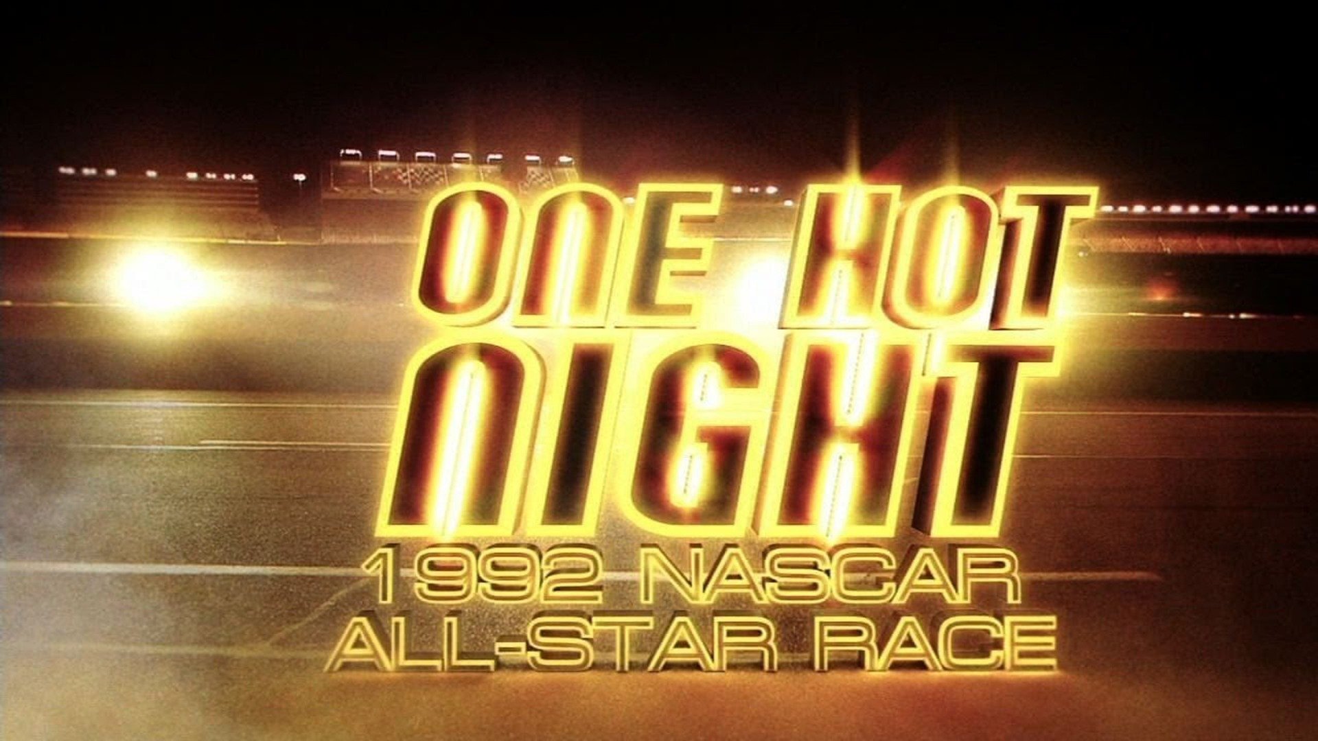One Hot Night: The NASCAR 1992 All-Star Race