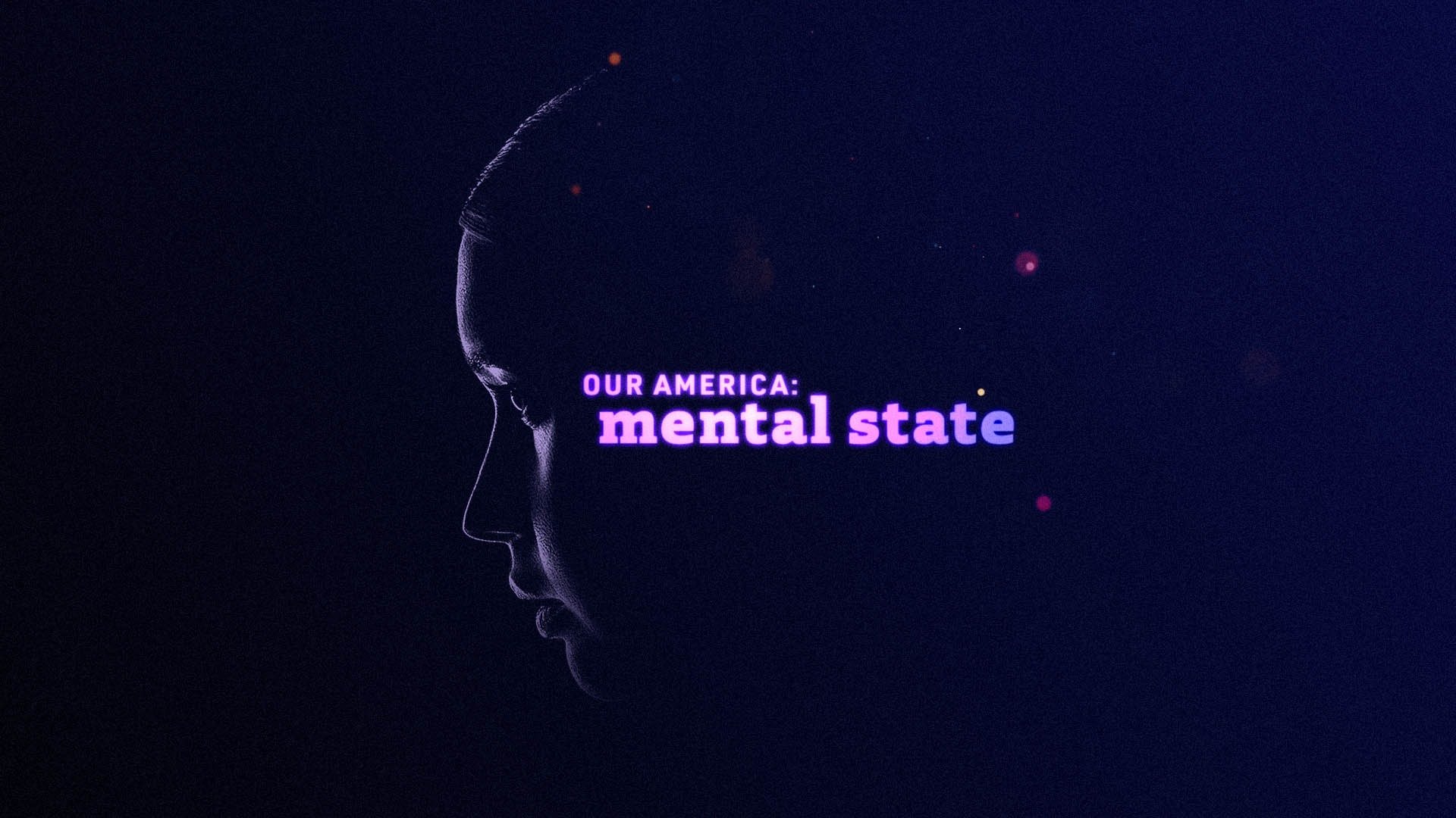 Our America: Mental State