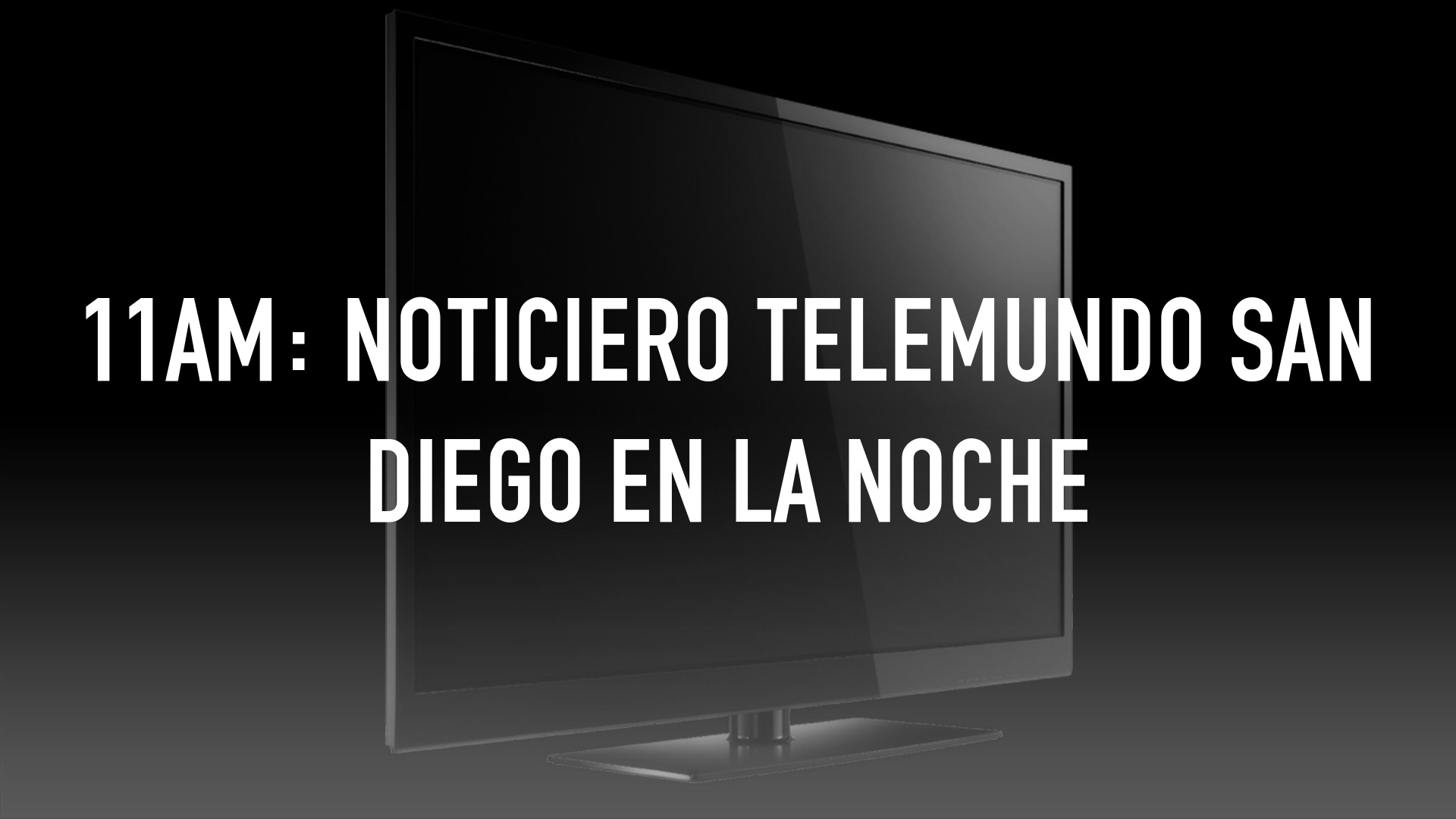 11am: Noticiero Telemundo San Diego en la Noche