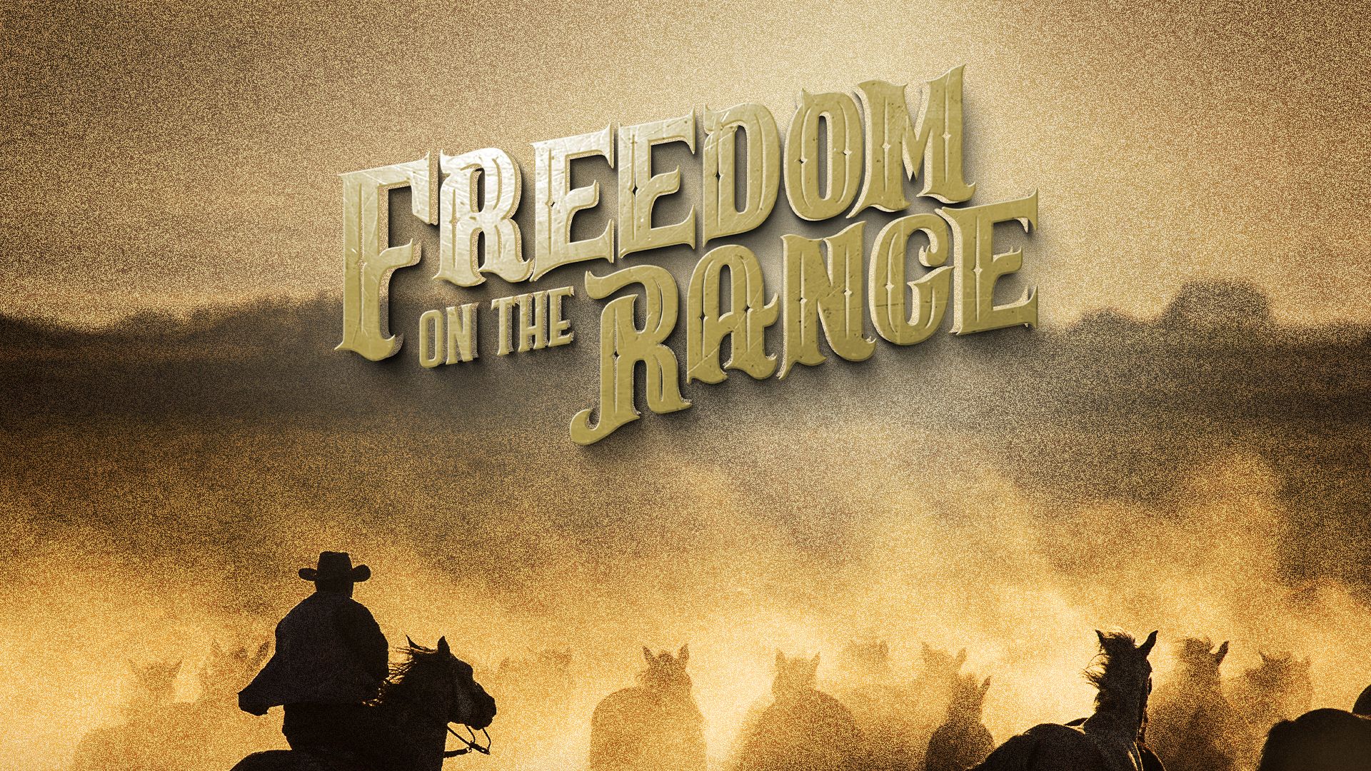 Freedom on the Range