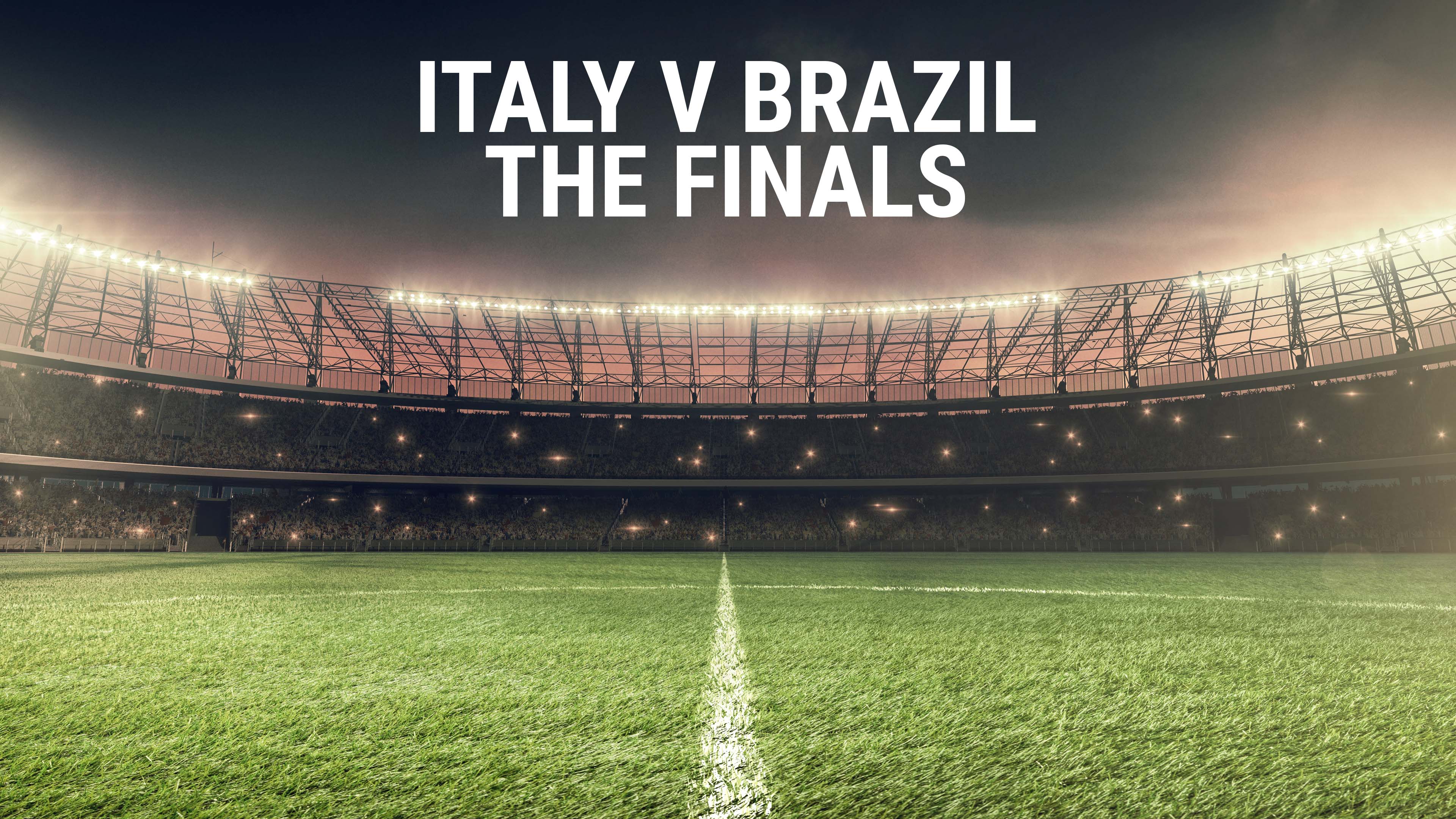 Italy v Brazil: The Finals