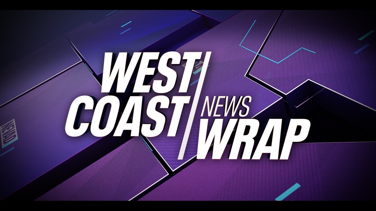 West Coast News Wrap