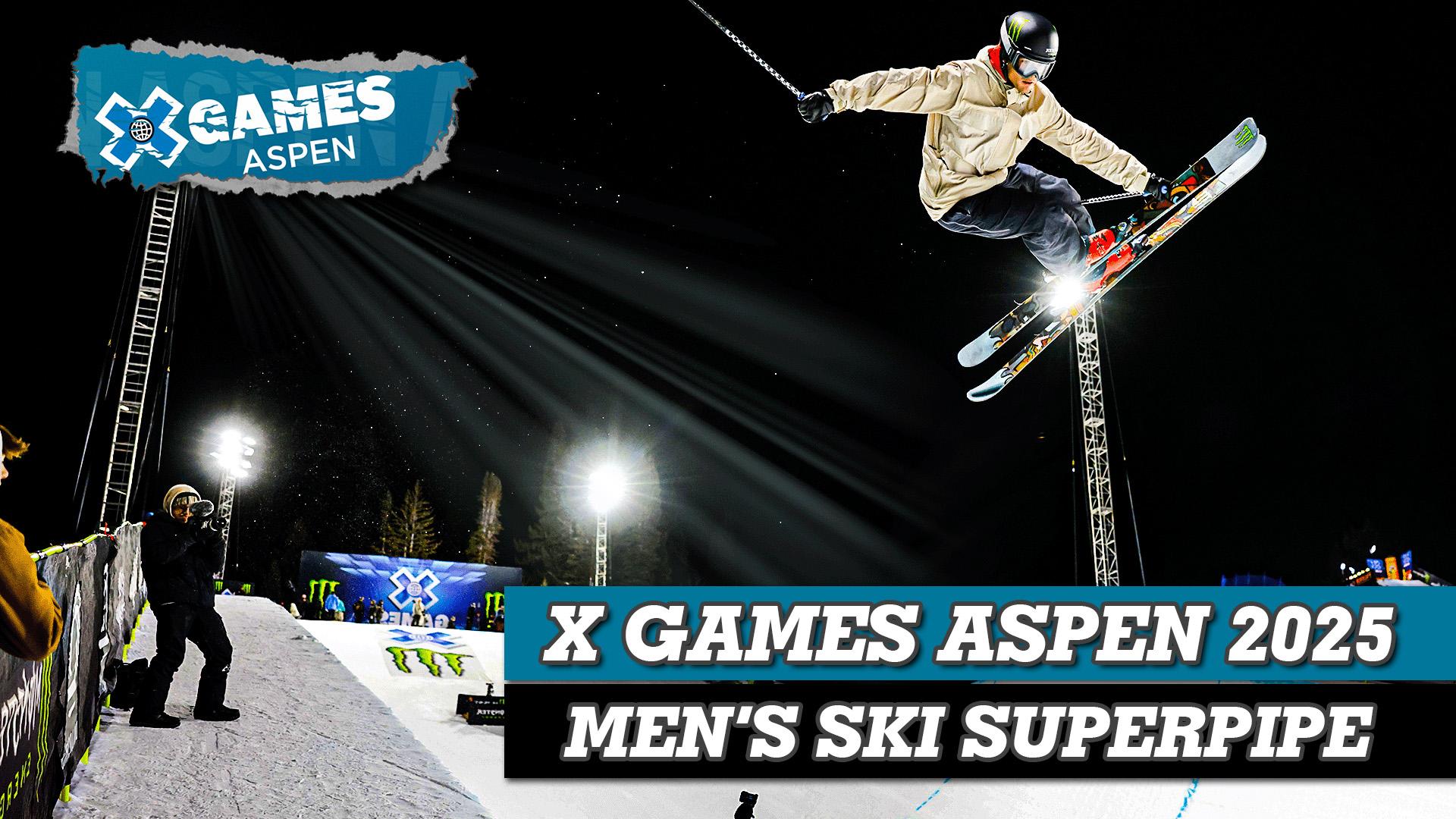 X Games Aspen 2025: Men's Ski SuperPipe