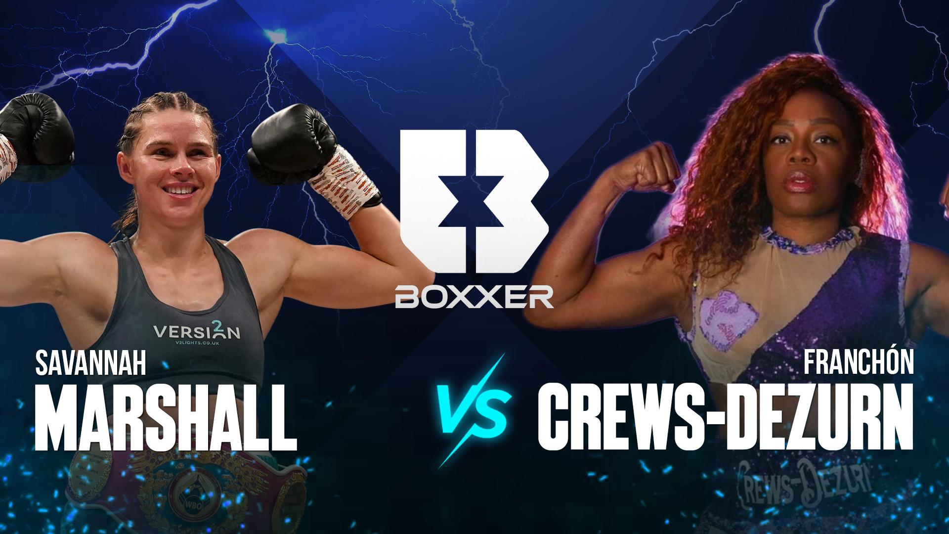 Boxxer: Savannah Marshall v Franchón Crews-Dezurn