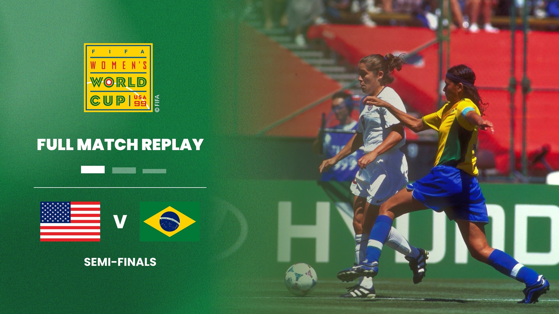 USA v Brazil | Semi-finals | FIFA Women's World Cup USA 1999™ | Full Match Replay