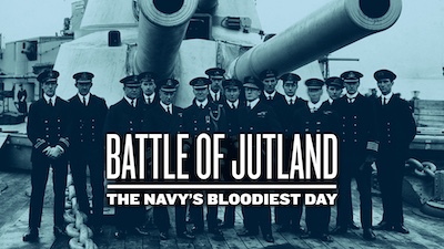 Battle of Jutland: The Navy's Bloodiest Day