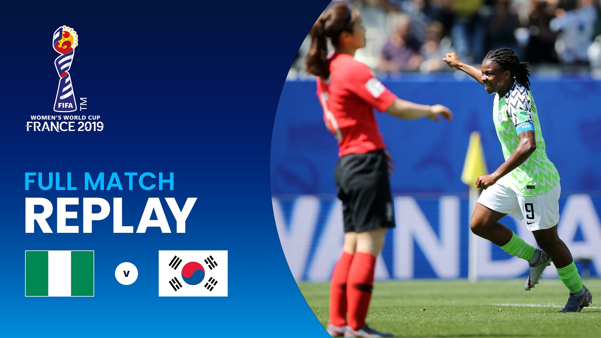 Nigeria v Korea Republic | Group A | FIFA Women's World Cup France 2019™ | Full Match Replay