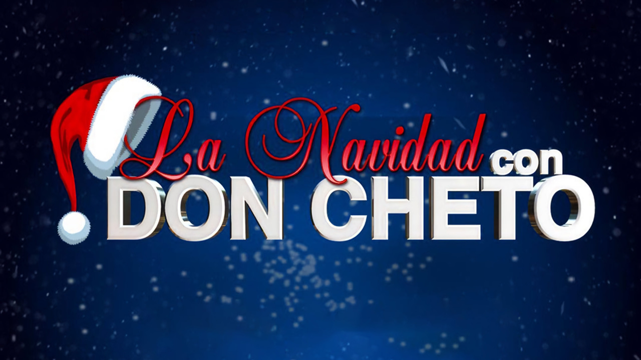 La Navidad con Don Cheto