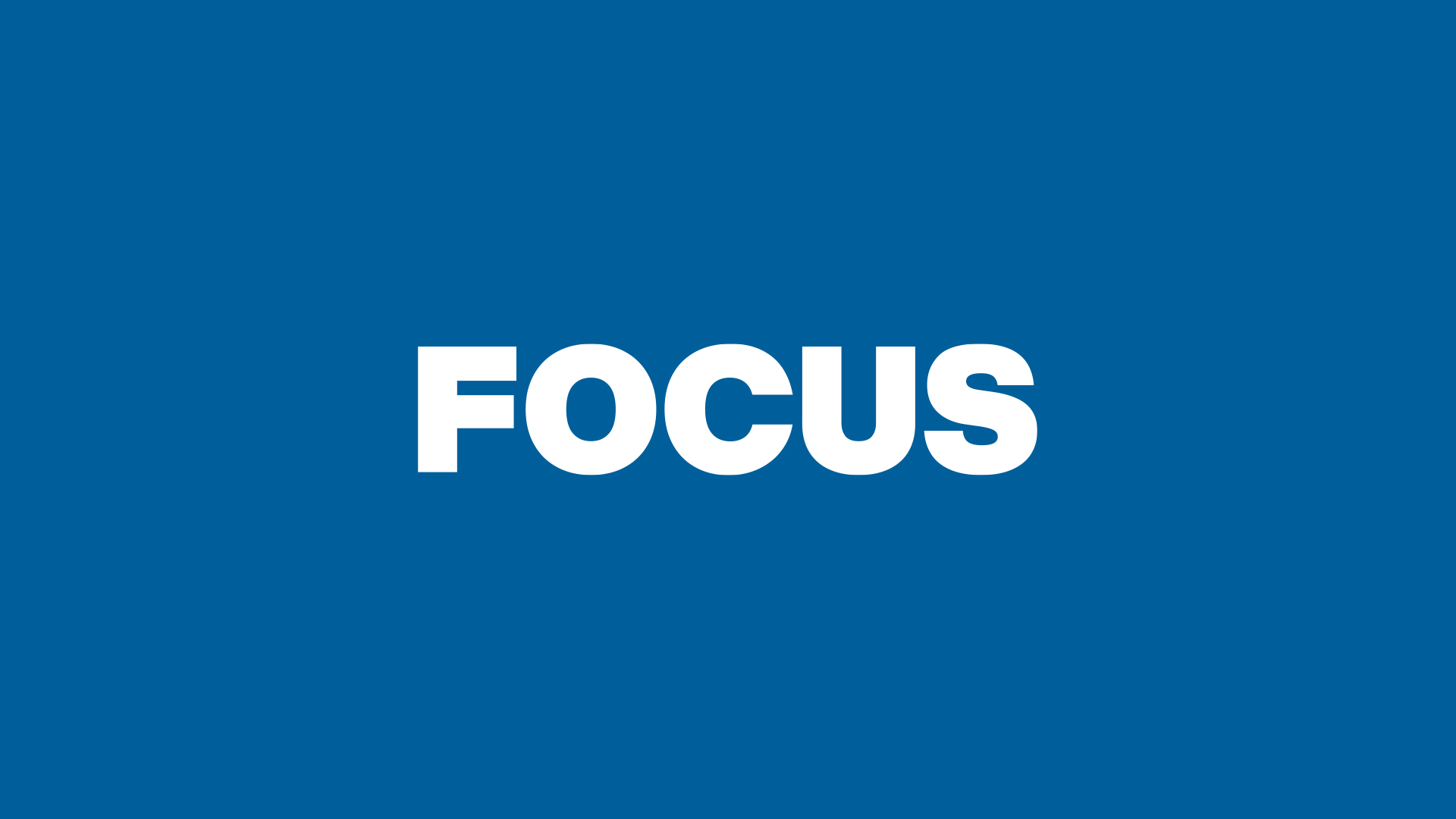 Focus