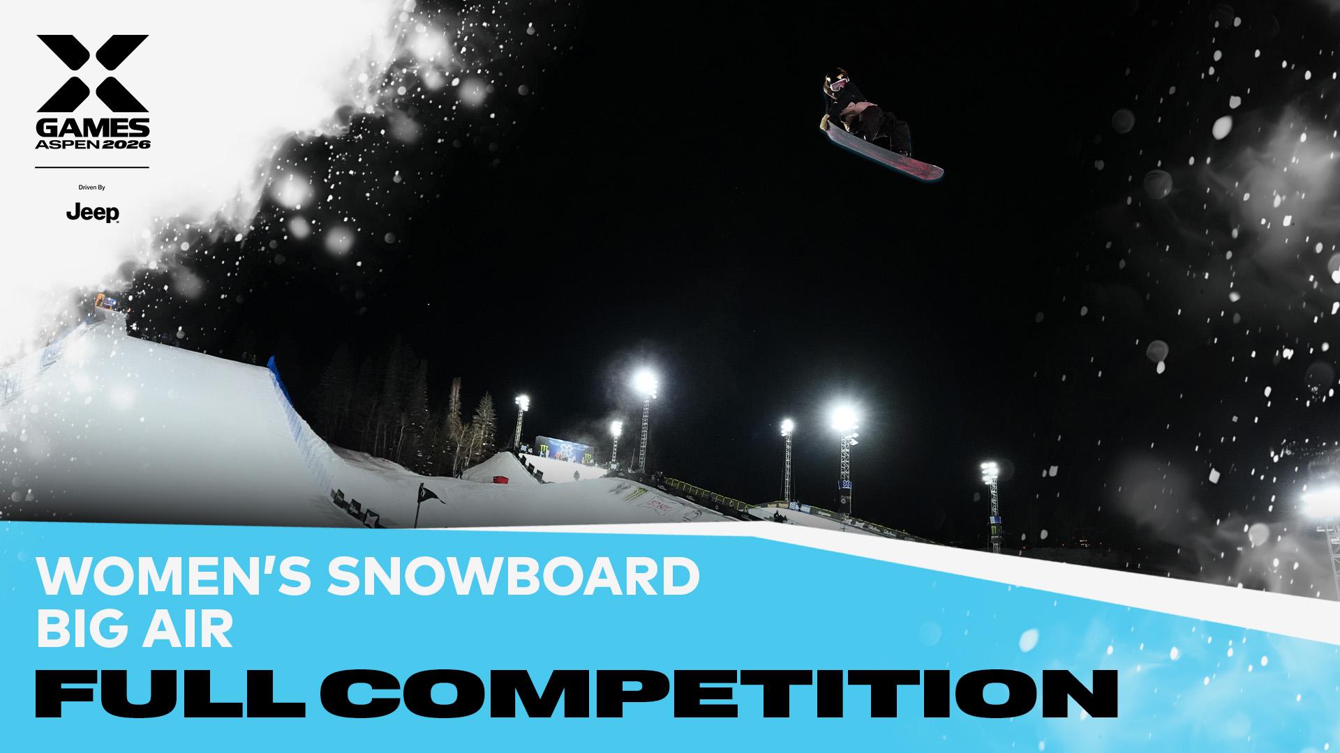 X Games Aspen 2026: Women's Snowboard Big Air