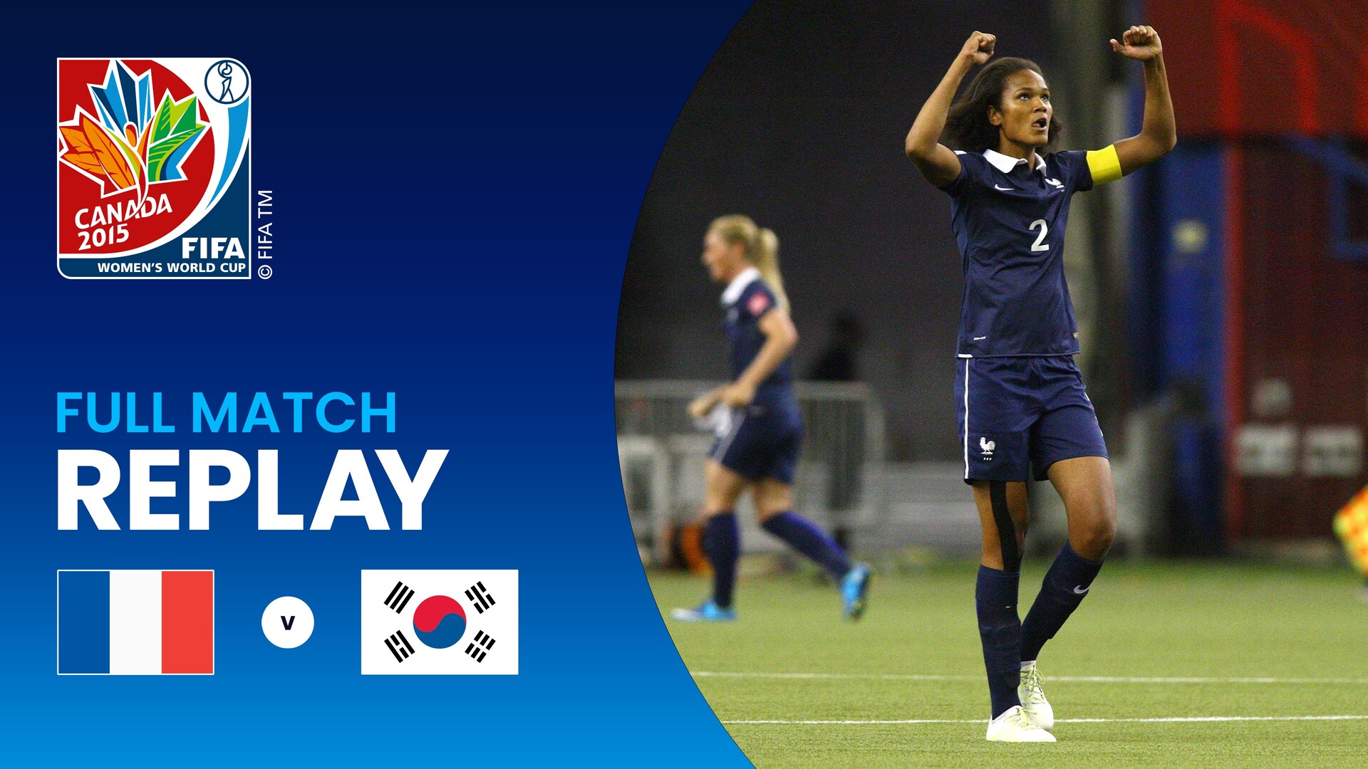 France v Korea Republic | Round of 16 | FIFA Women's World Cup Canada 2015™ | Full Match Replay