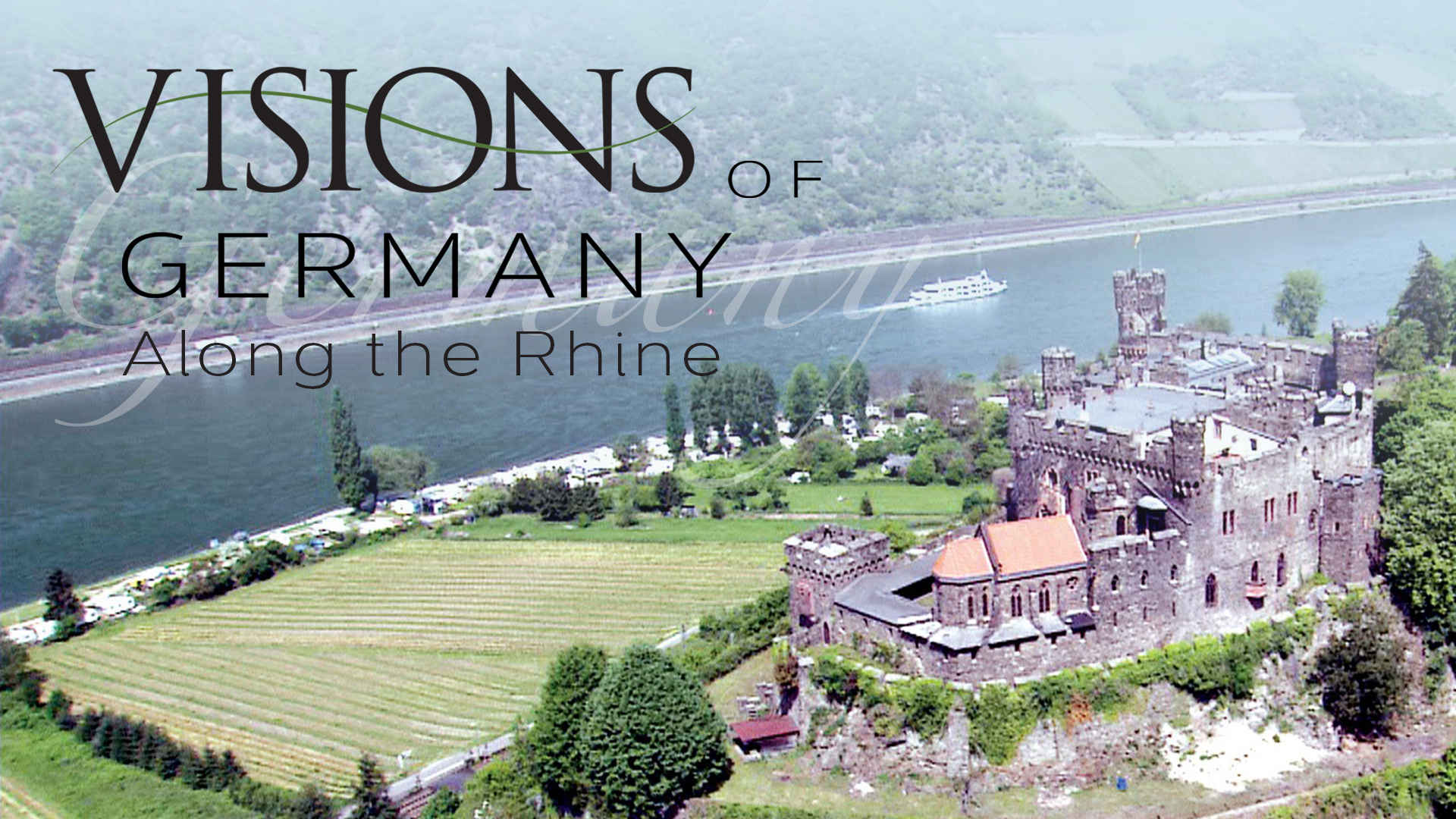 Visions of Germany: Along the Rhine