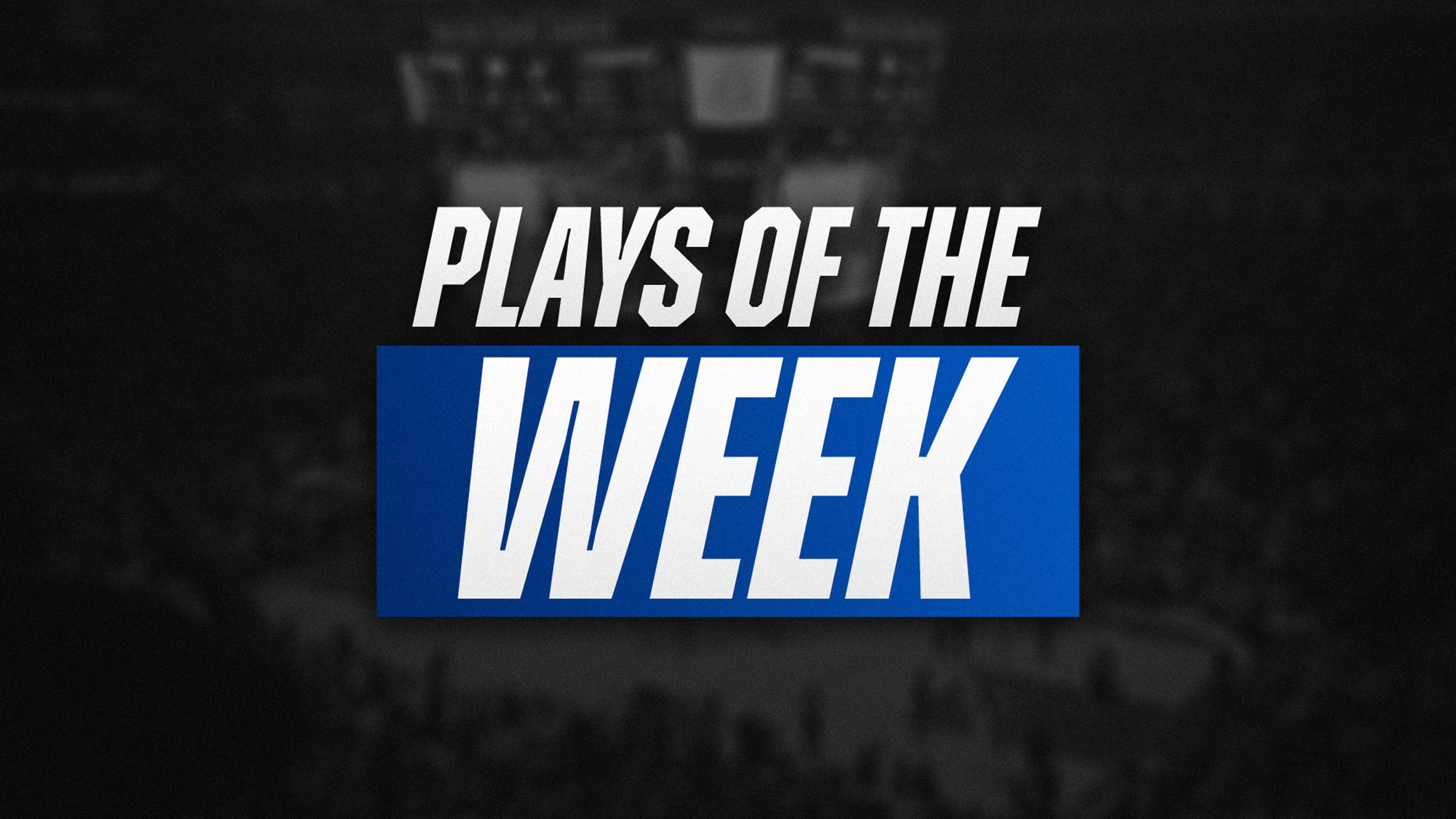 Plays of the Week
