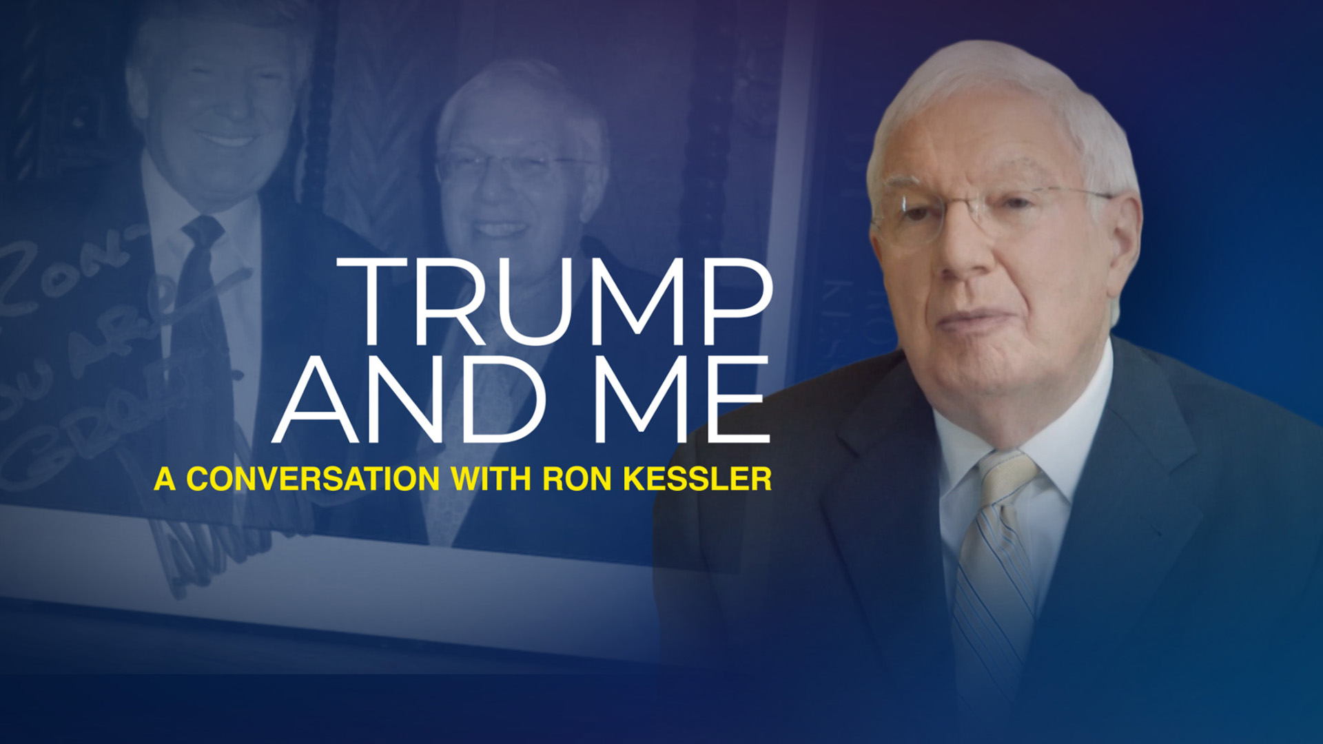 Trump and Me: A Conversation with Ron Kessler