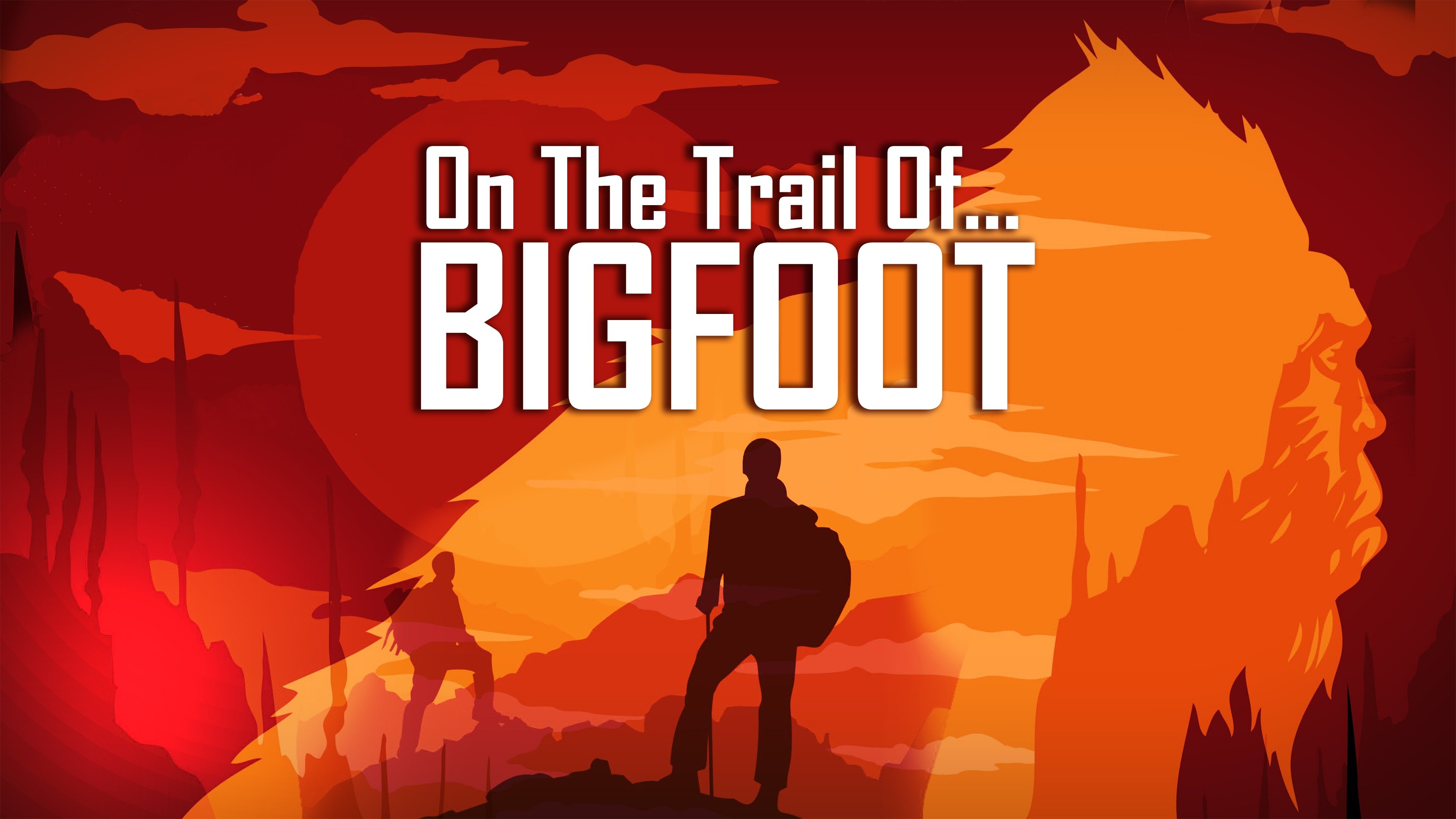 On the Trail of... Bigfoot