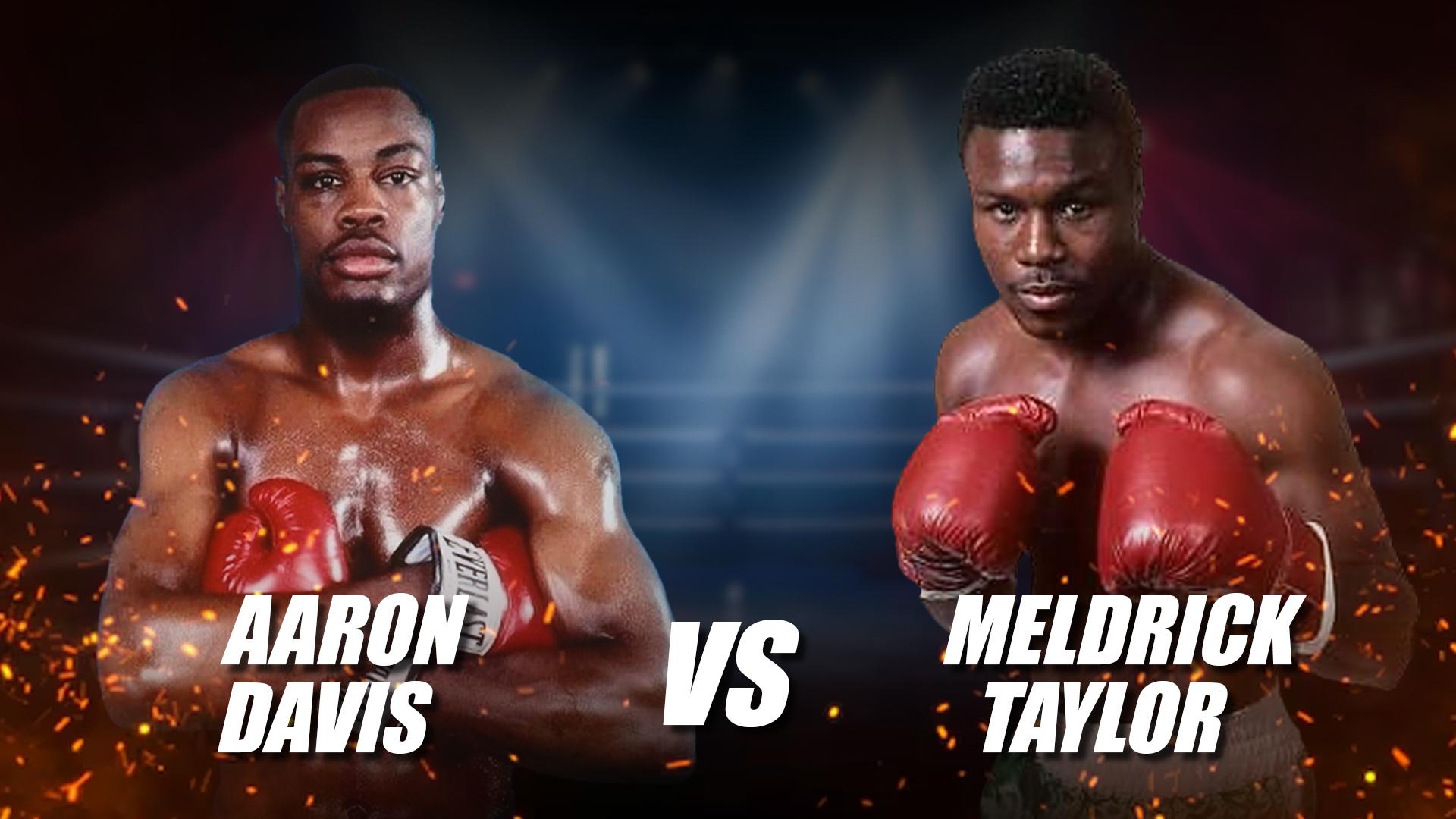 Aaron Davis vs Meldrick Taylor