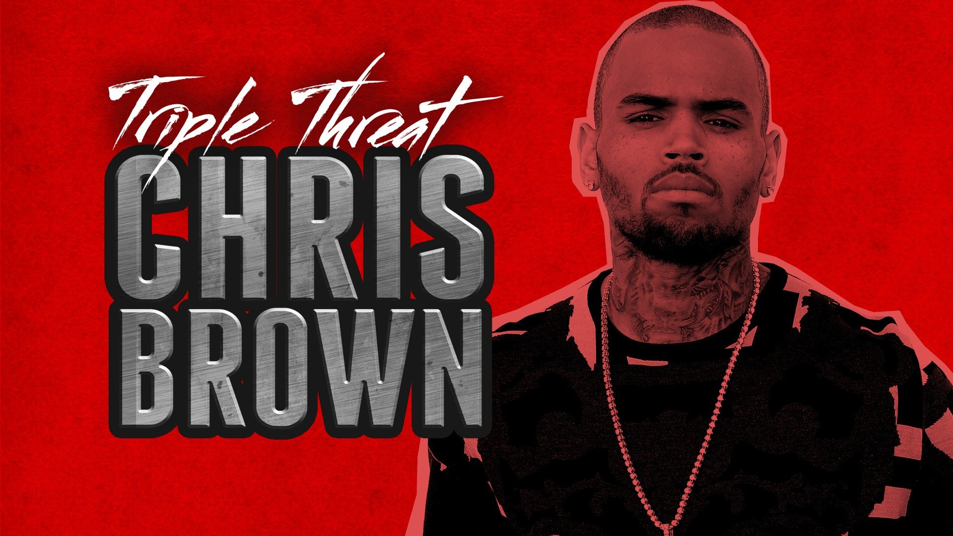 Chris Brown: Triple Threat
