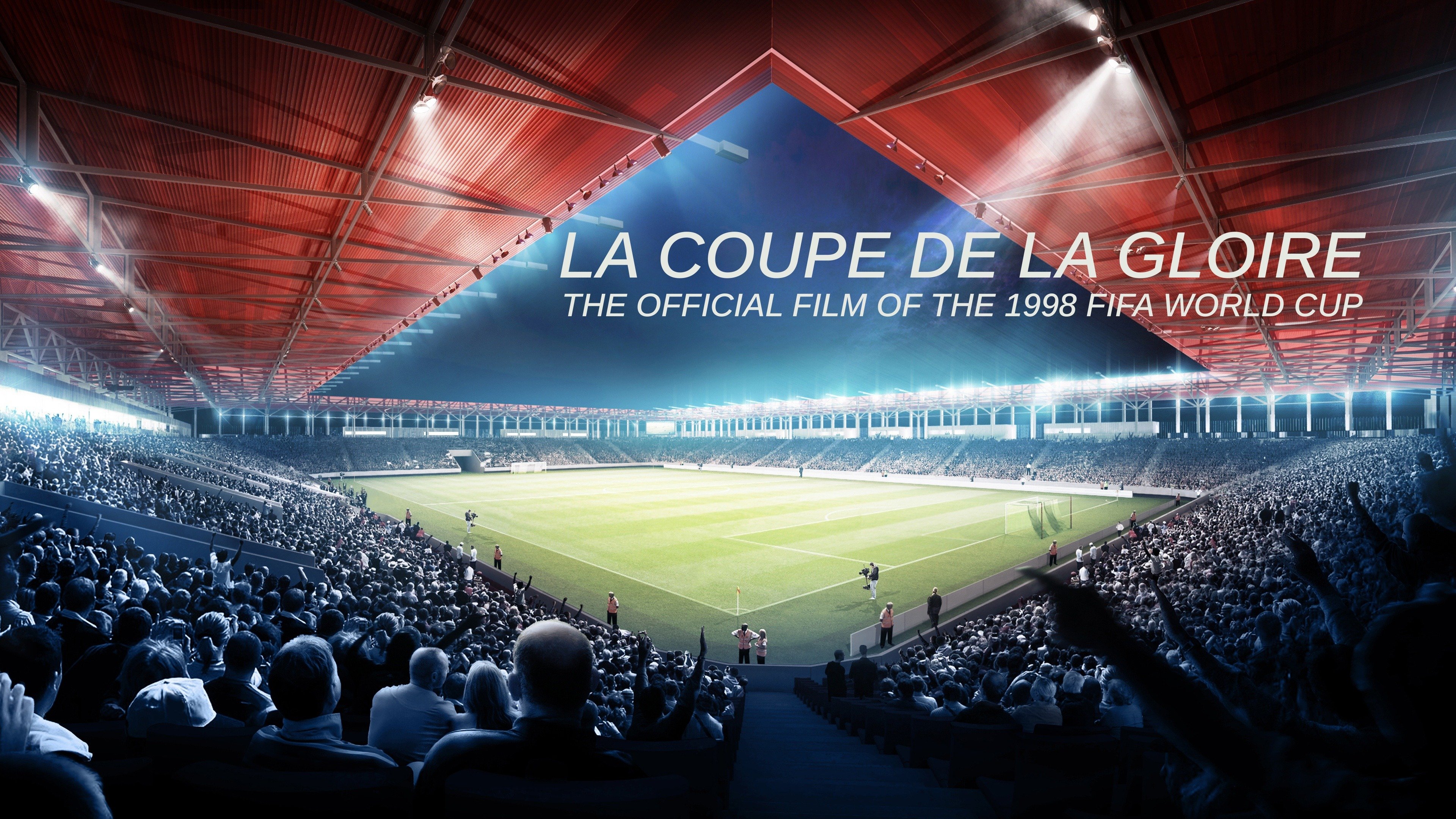 La Coupe De La Gloire: The Official Film of the 1998 FIFA World Cup