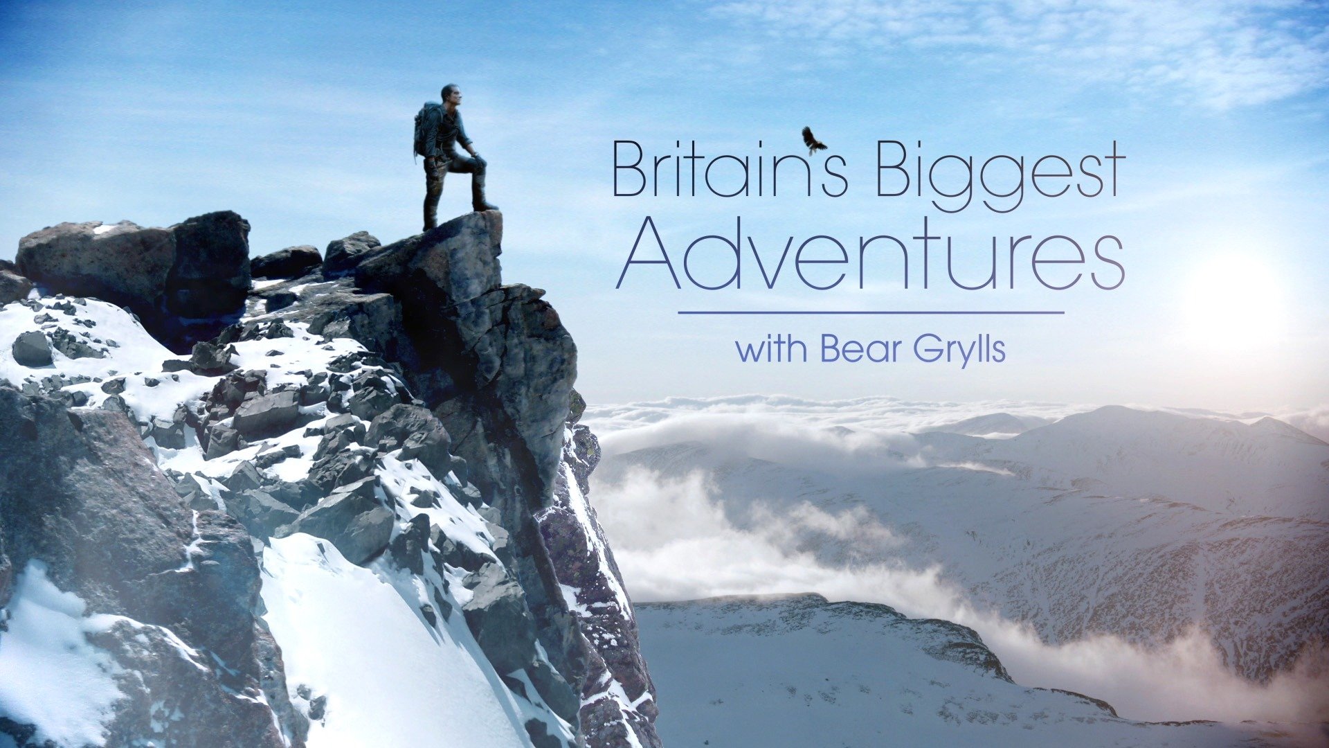 Britain's Biggest Adventures with Bear Grylls