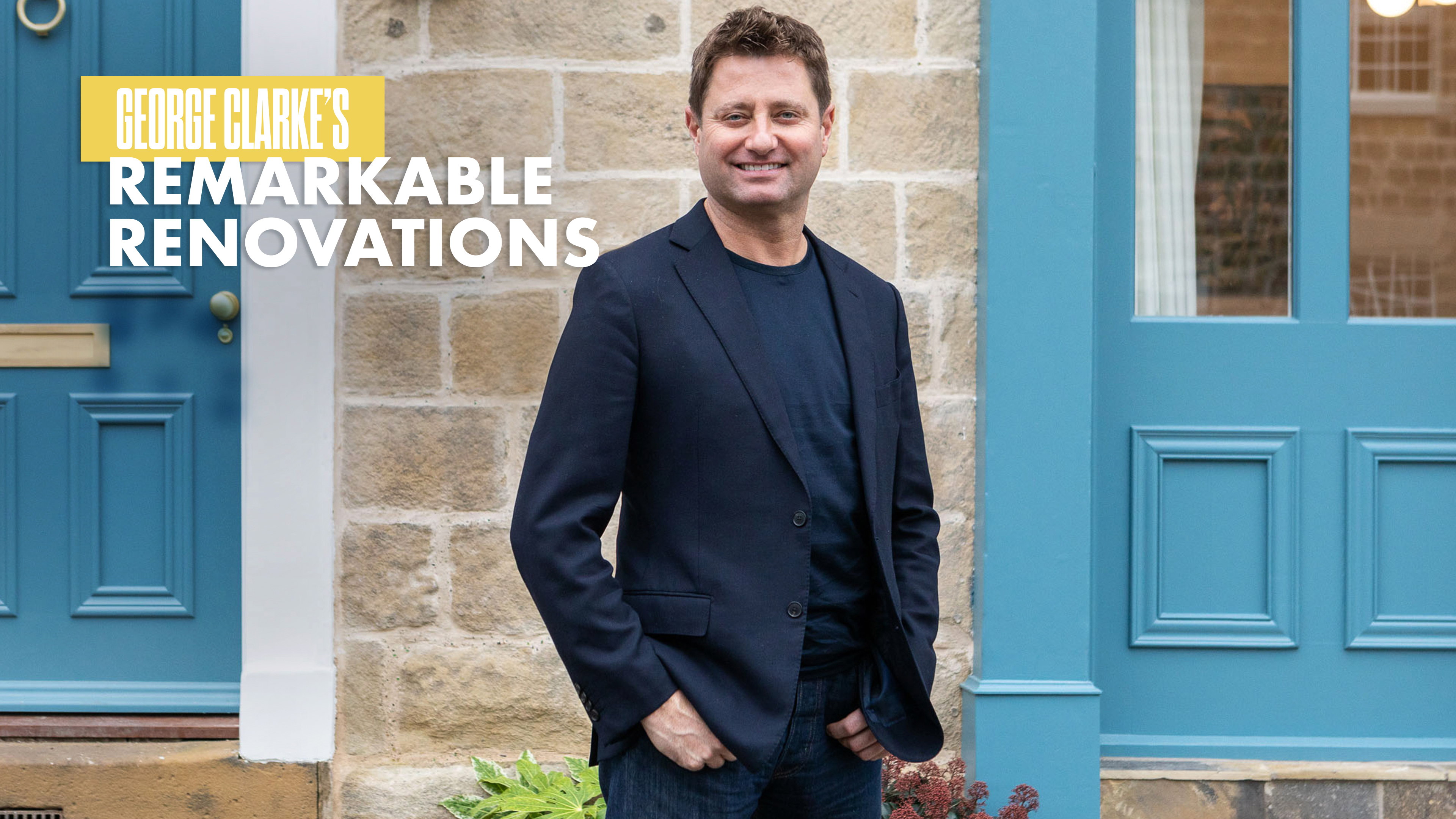 George Clarke's Remarkable Renovations