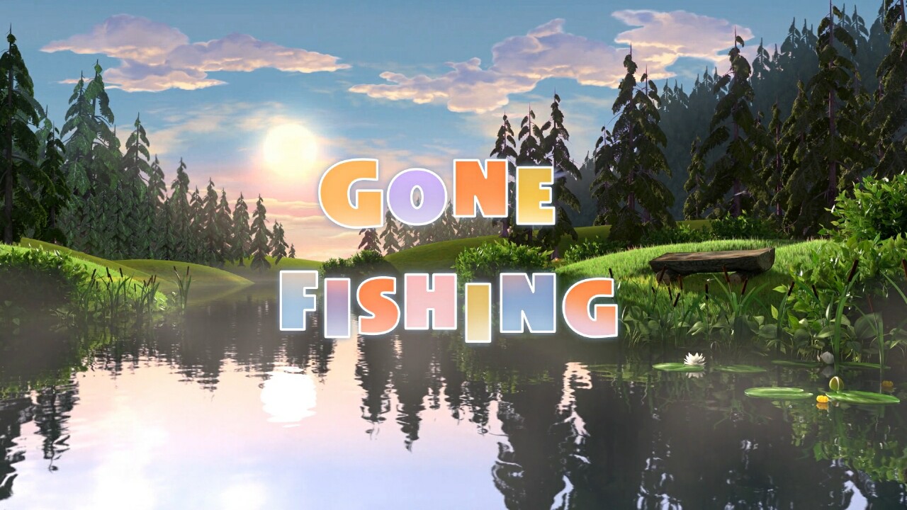 Gone Fishing