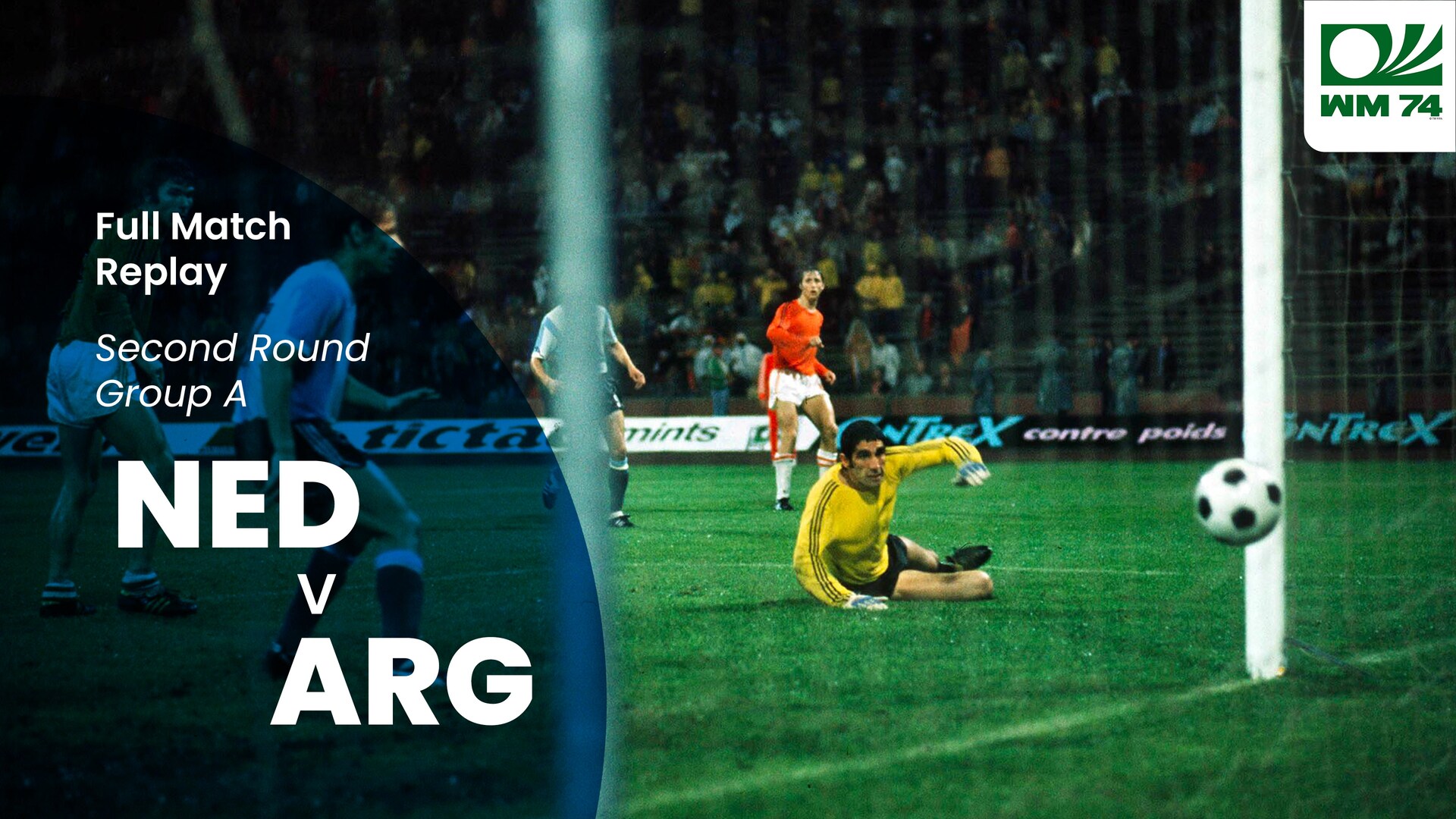 Niederlande v Argentinien | Zweite Runde | FIFA Fussball-Weltmeisterschaft Deutschland 1974™ | Spiel in voller Länge