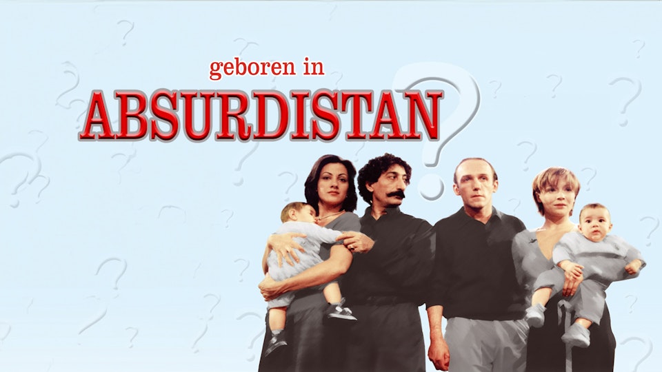 Geboren in Absurdistan