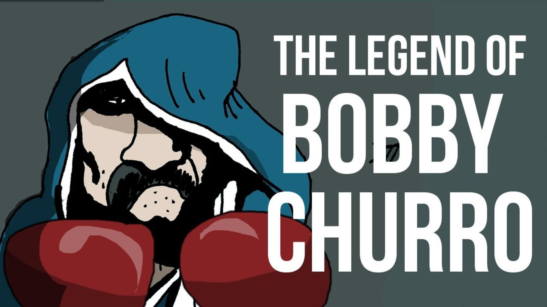 The Legend Of Bobby Churro