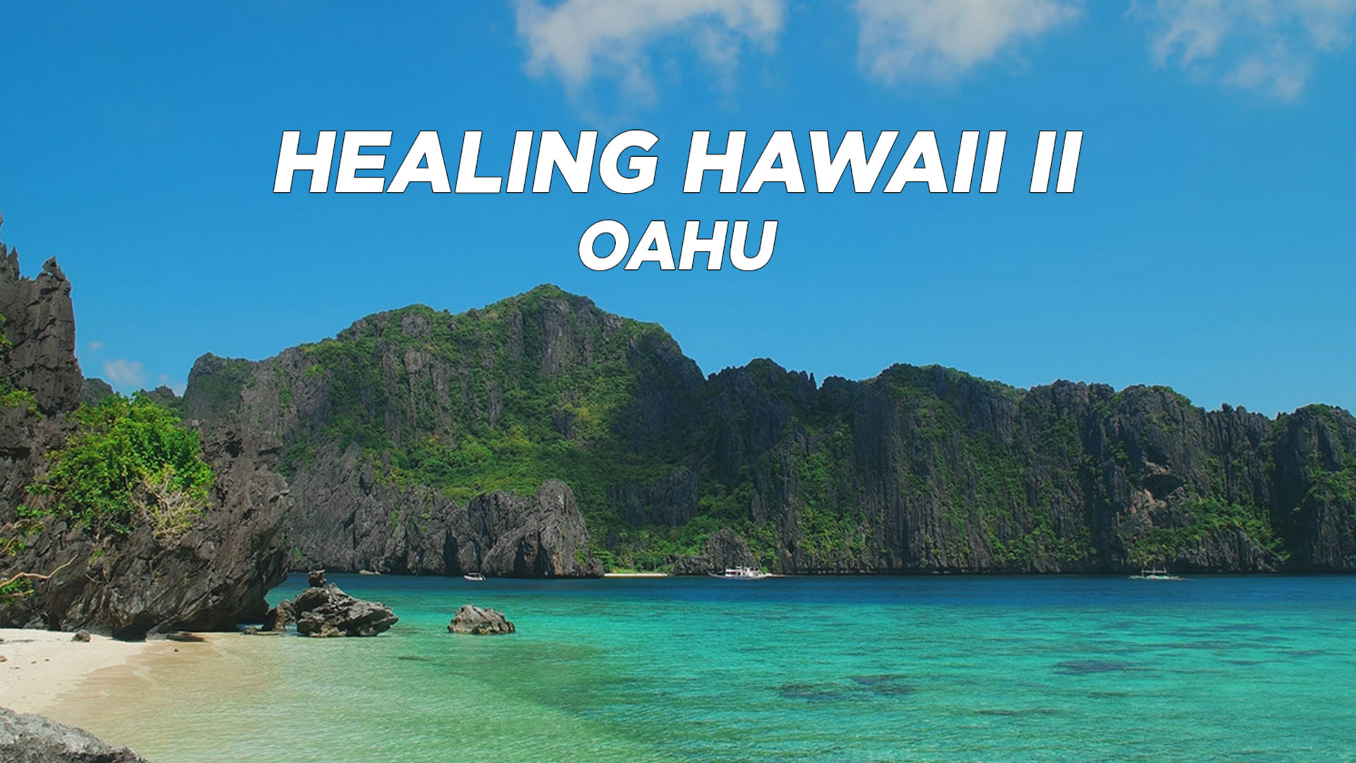 Healing Hawaii II: Oahu