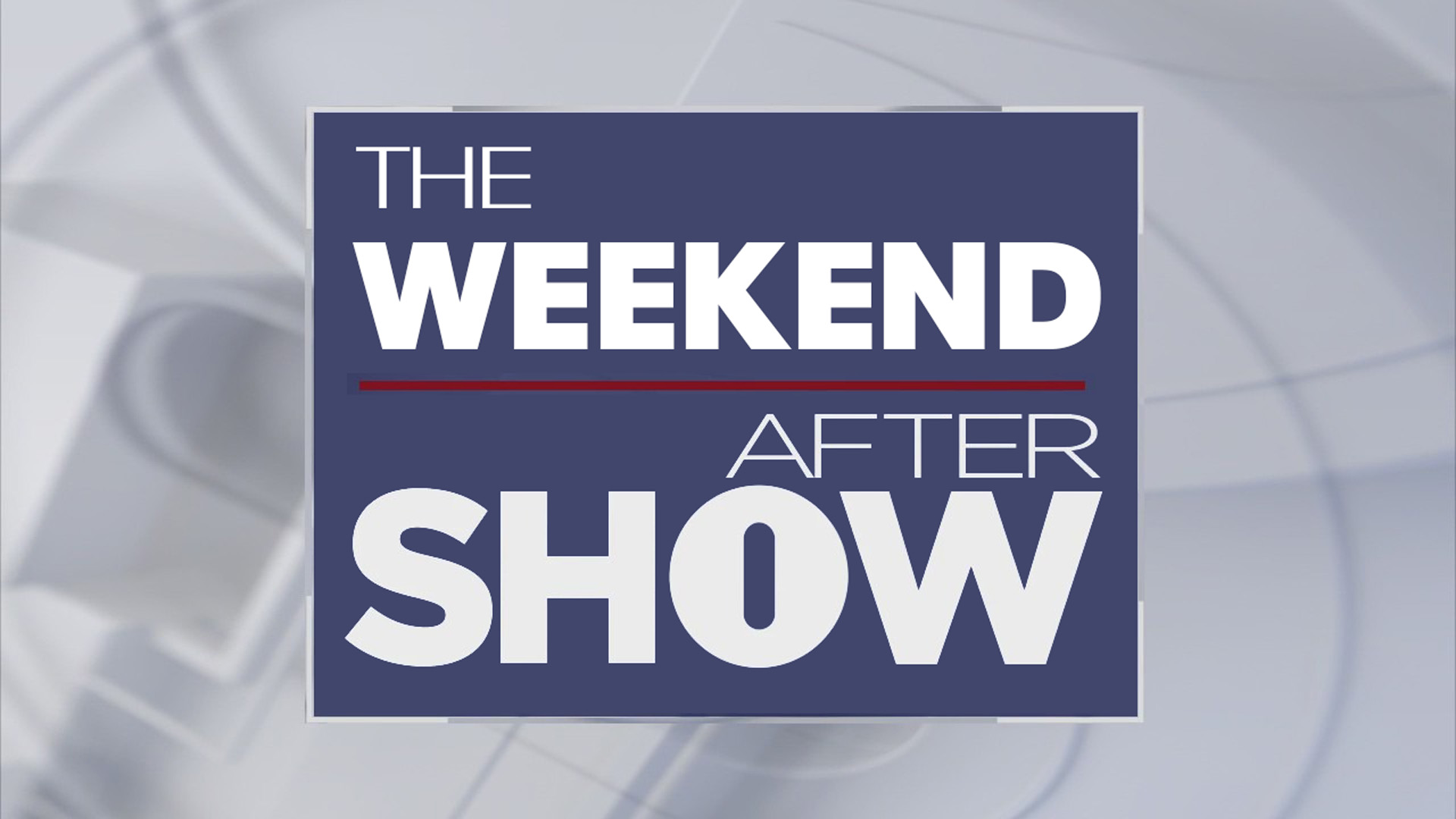 The Weekend After Show