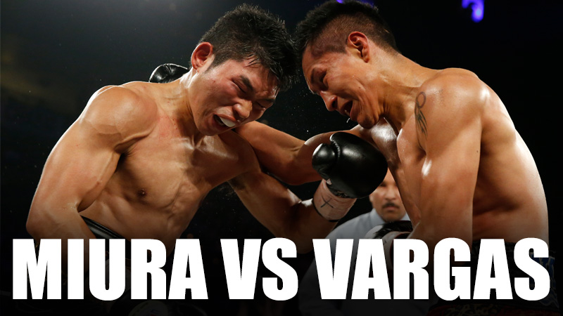 Boxing's Best of 2015: Miura vs. Vargas