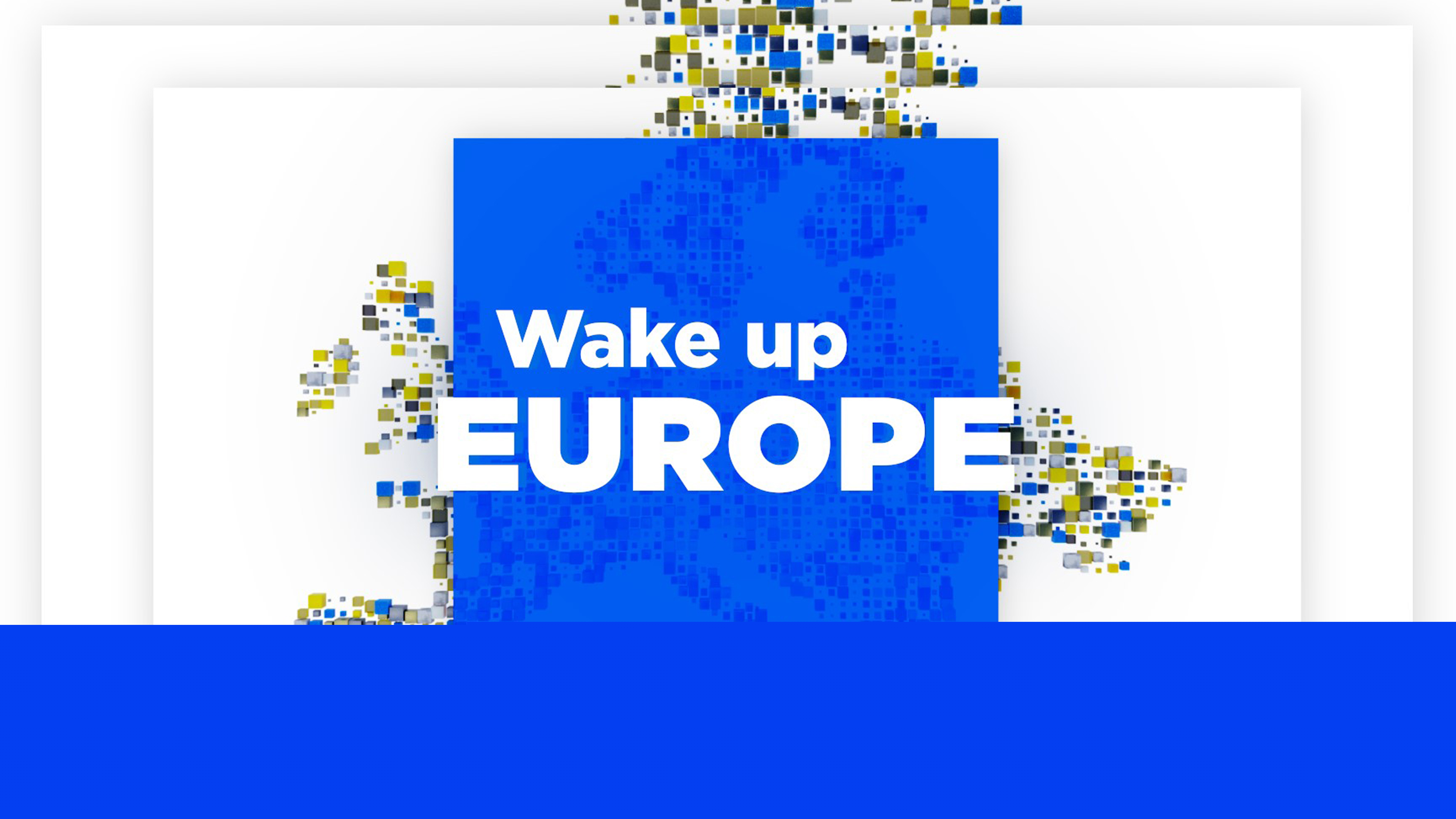 Wake up Europe