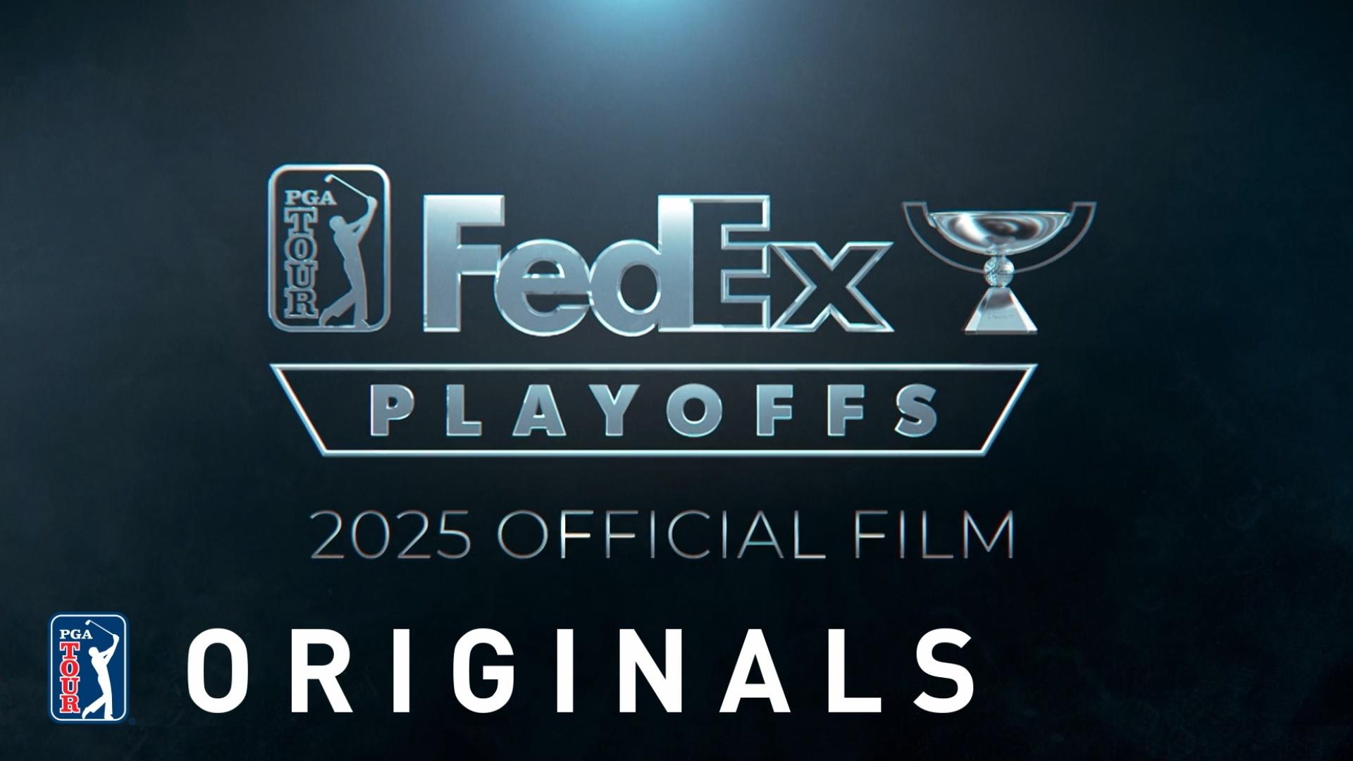 PGA TOUR Originals |  FedExCup Playoffs 2025 Official Film