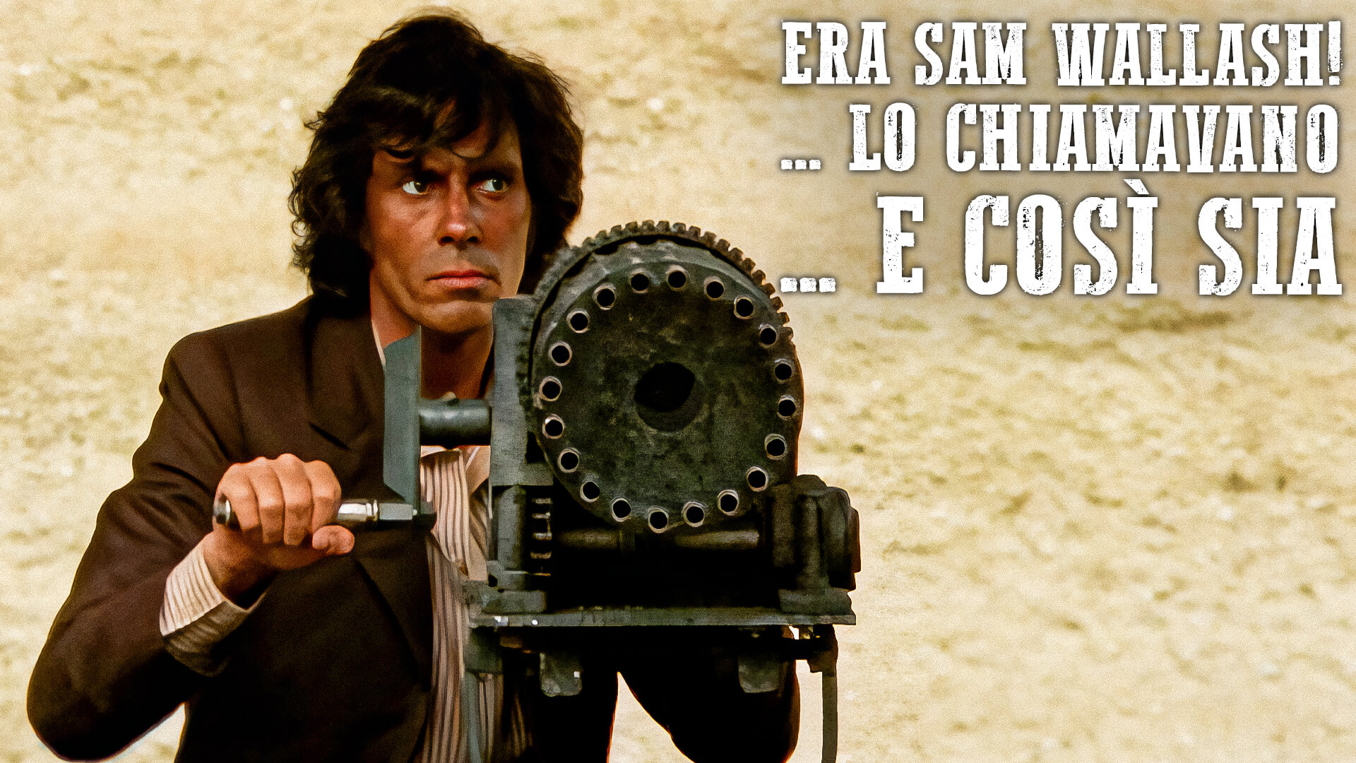 Era Sam Wallash!... lo chiamavano... E Così Sia