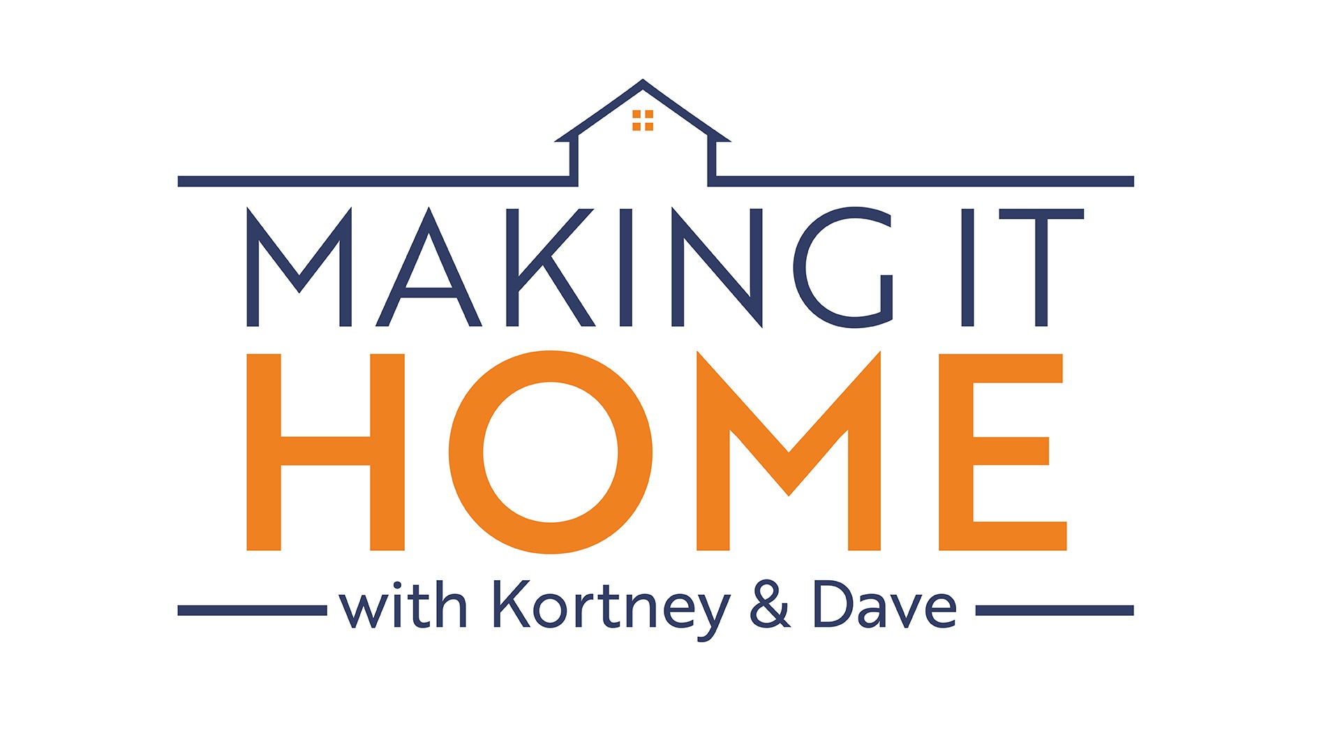 Making It Home with Kortney and Kenny