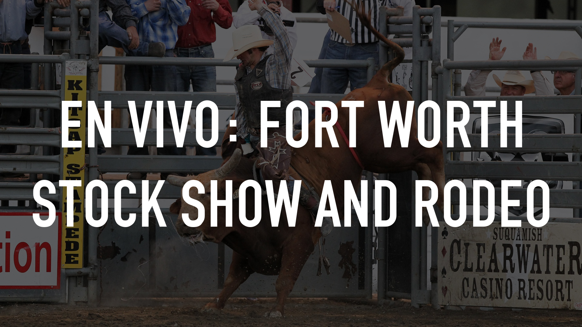 En Vivo: Fort Worth Stock Show and Rodeo