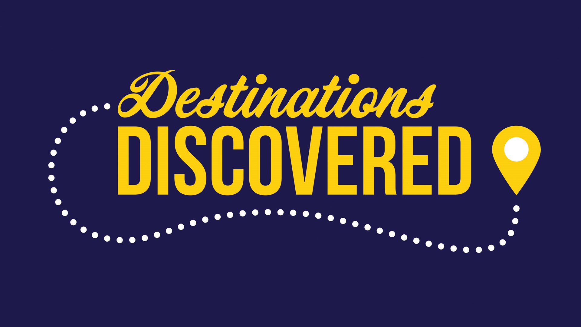Destinations Discovered